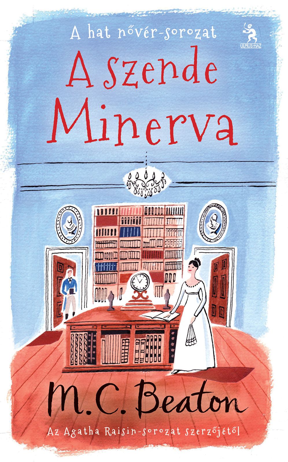 A szende Minerva: A hat nővér sorozat