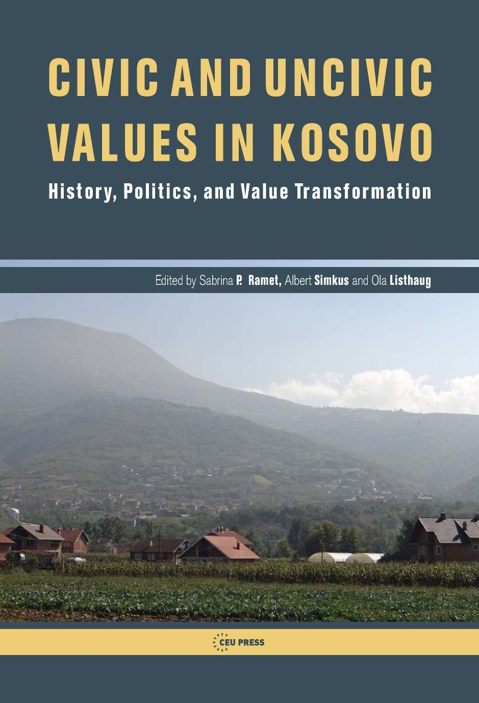 Civic And Uncivic Values In Kosovo: History, Politics, and Value Transformation