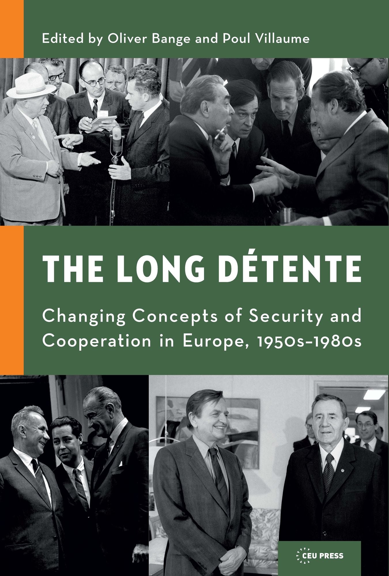 The Long Detente: Changing Concepts of Security and Cooperation in Europe, 1950s1980s
