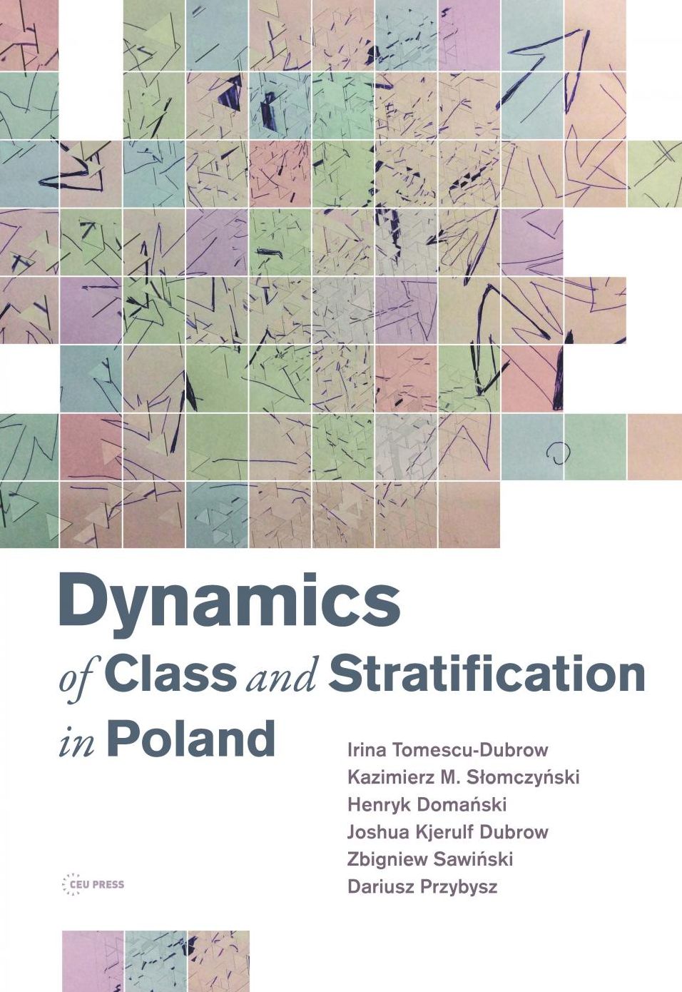 Dynamics of Class and Stratification in Poland - 1945 - 2015