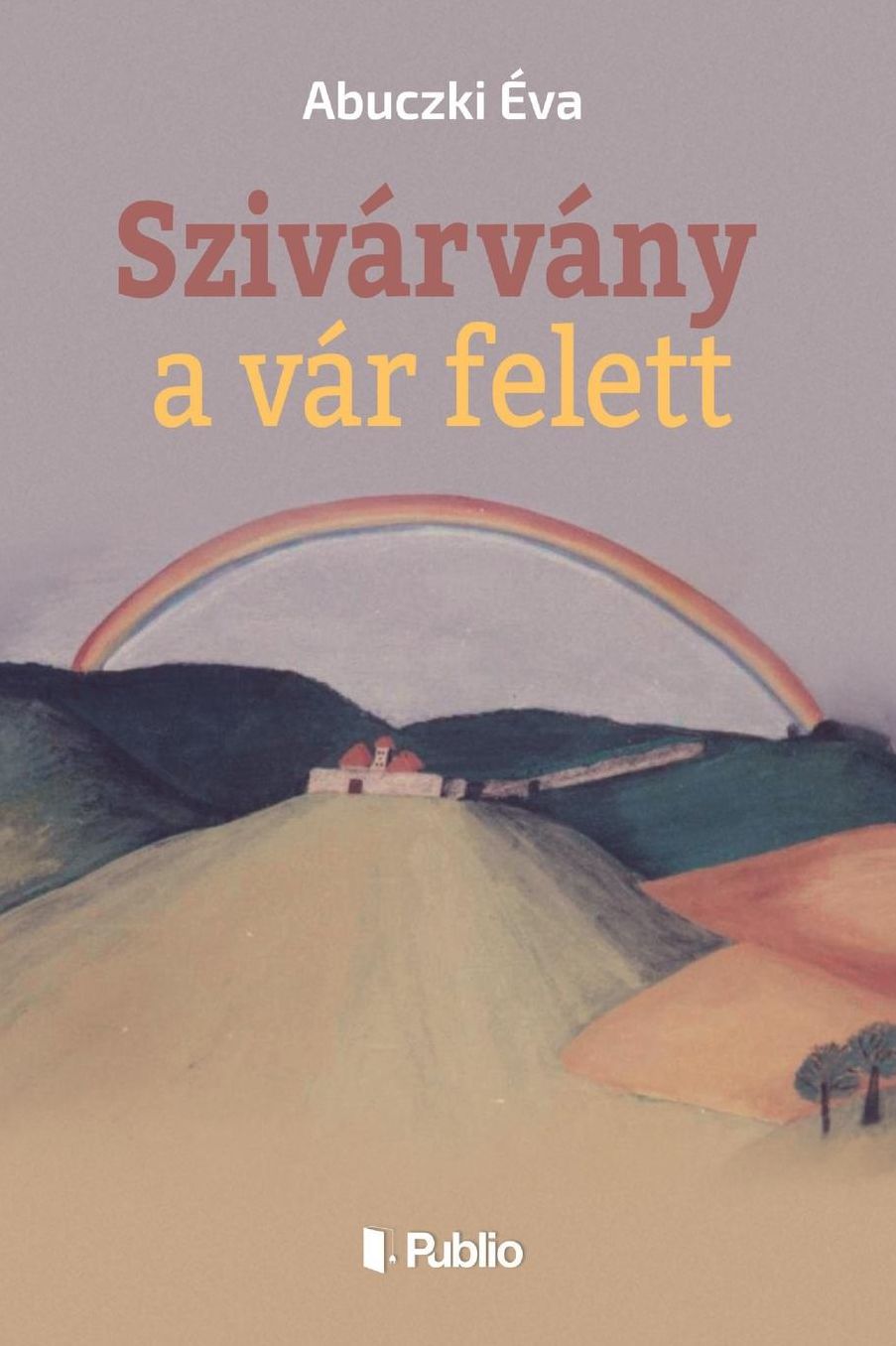 Szivarvany a var felett