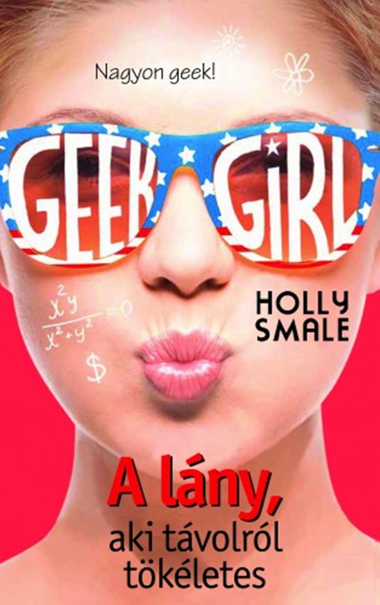 A lány, aki távolról tökéletes (Geek Girl Series #3)