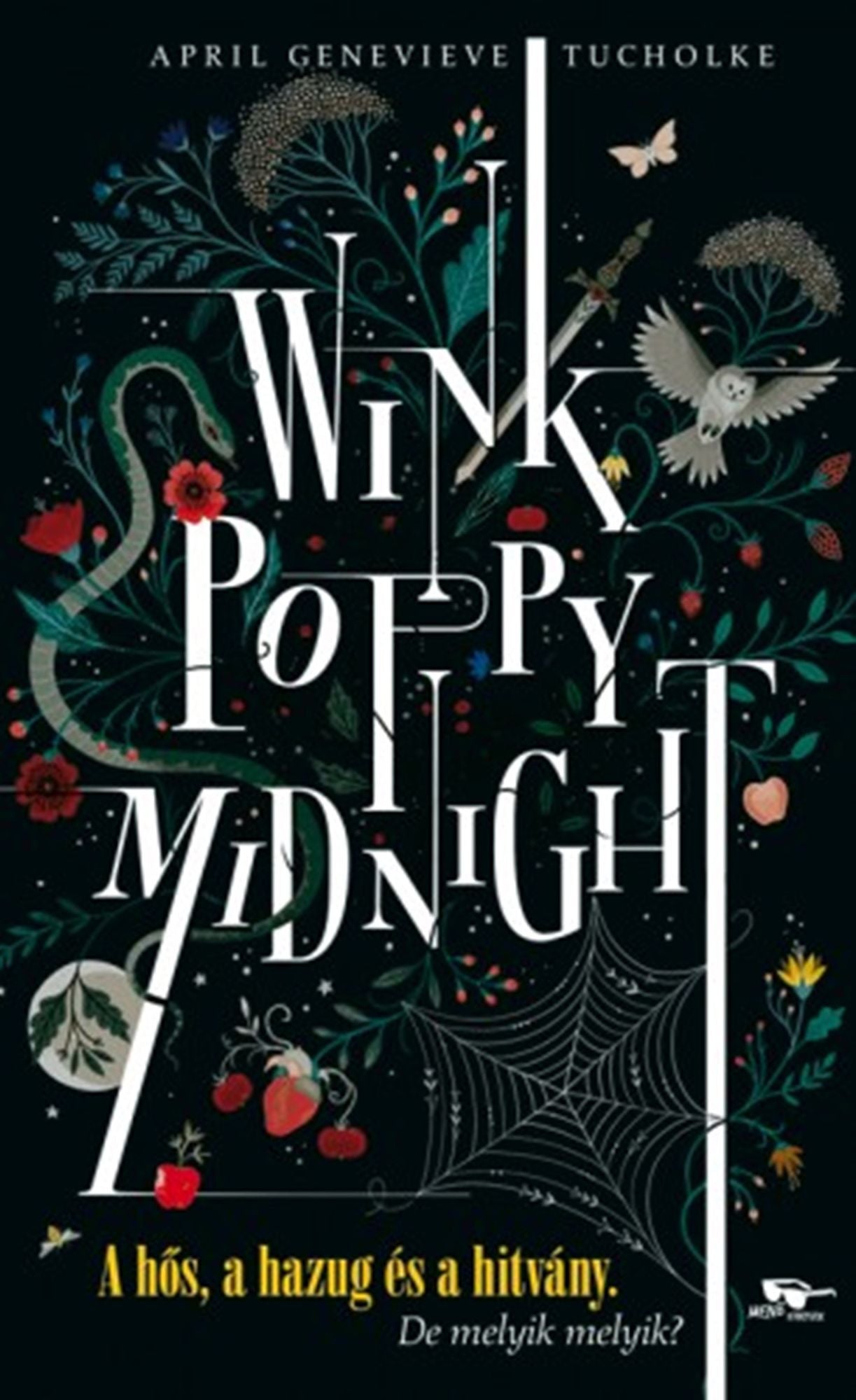Wink, Poppy, Midnight: A hős, a hazug és a hitvány