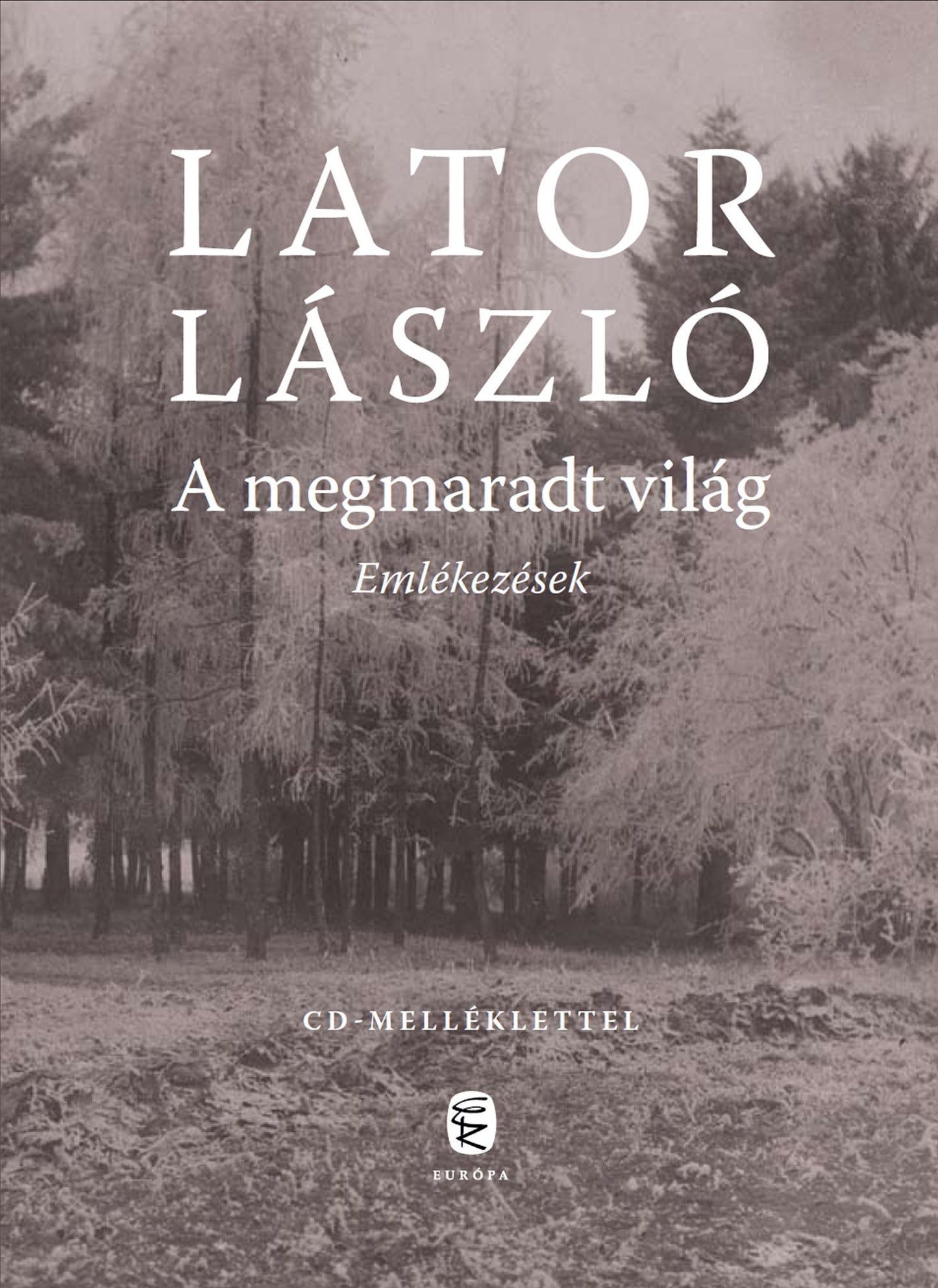 A megmaradt világ: Emlékezések - Bővített kiadás