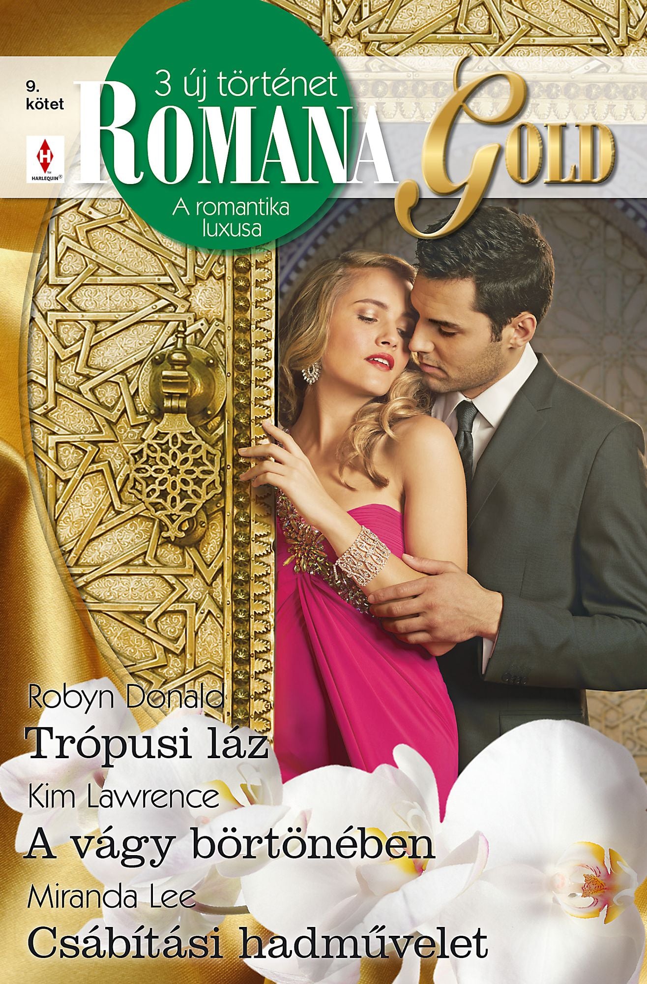 Romana Gold 9. kötet (Trópusi láz, A vágy börtönében, Csábítási hadművelet)