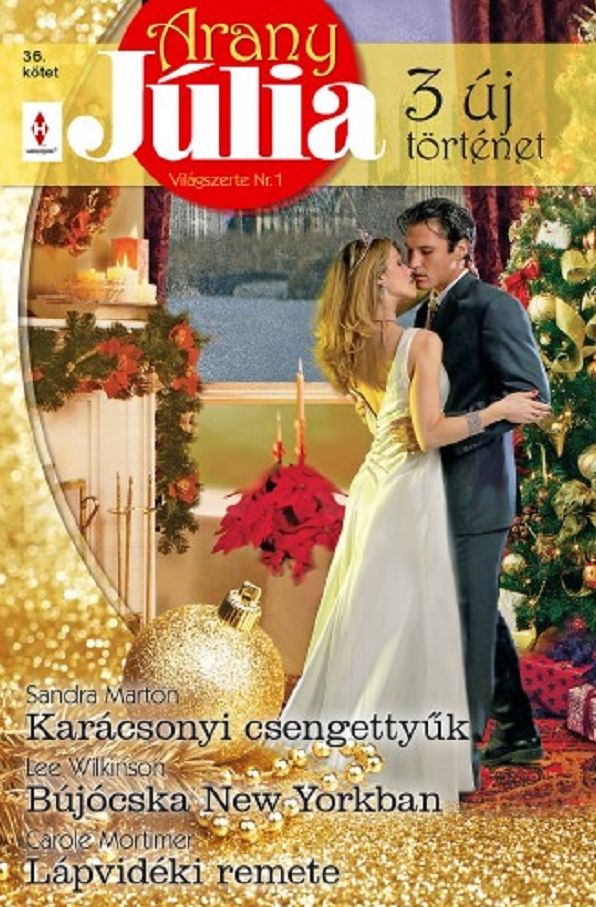 Arany Júlia 36. kötet (Karácsonyi csengettyűk, Bújócska New Yorkban, Lápvidéki remete)