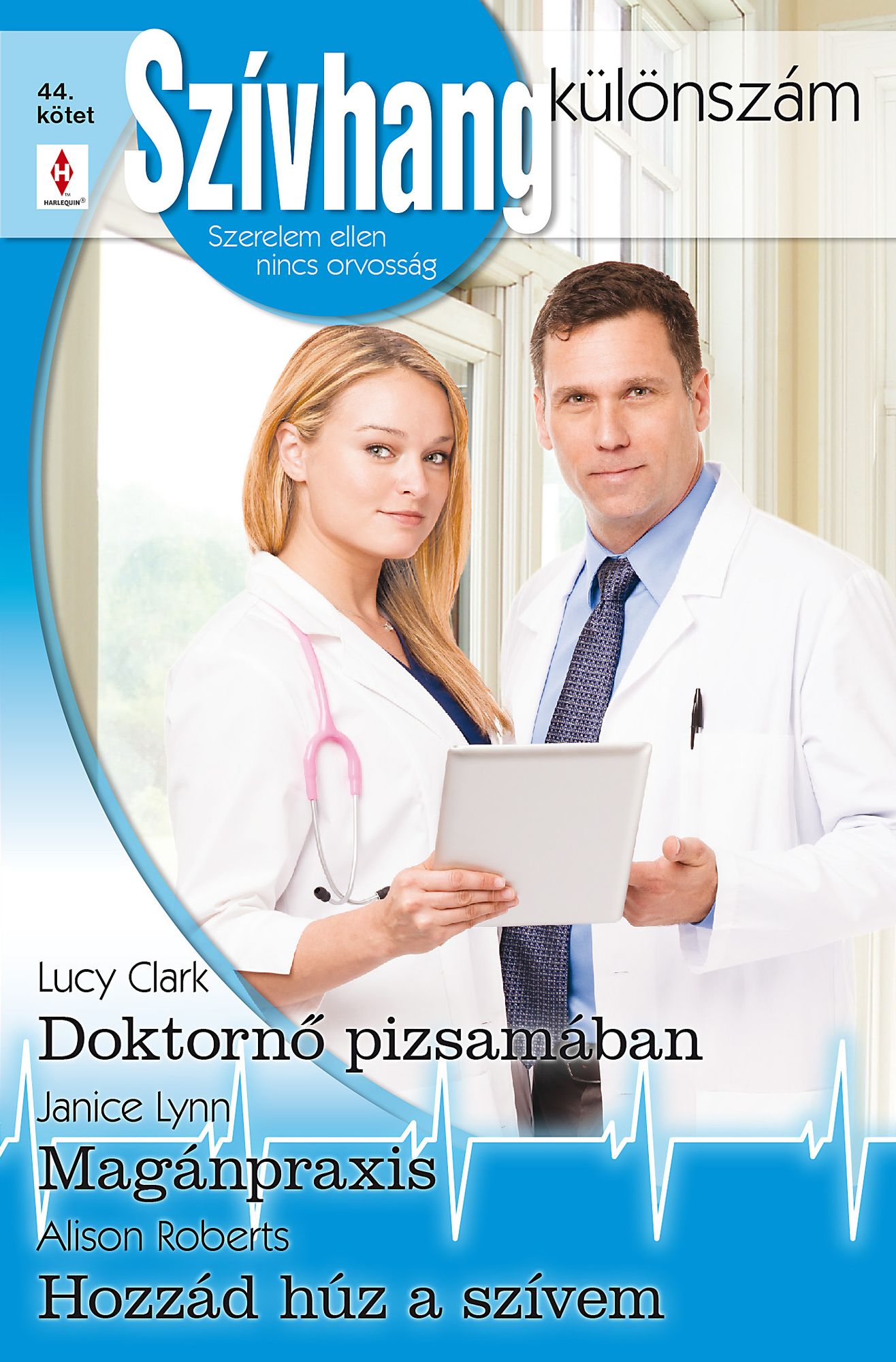 Szívhang különszám 44. kötet (Doktornő pizsamában; Magánpraxis; Hozzád húz a szívem)