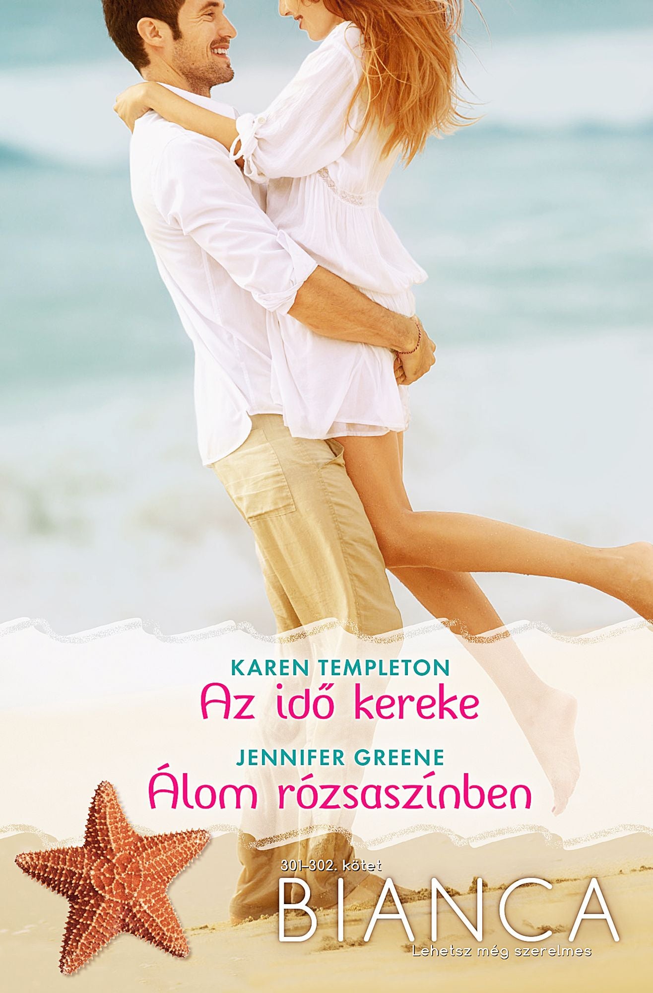 Bianca 301-302. - Az idő kereke (Szerencse lányai 1.); Álom rózsaszínben