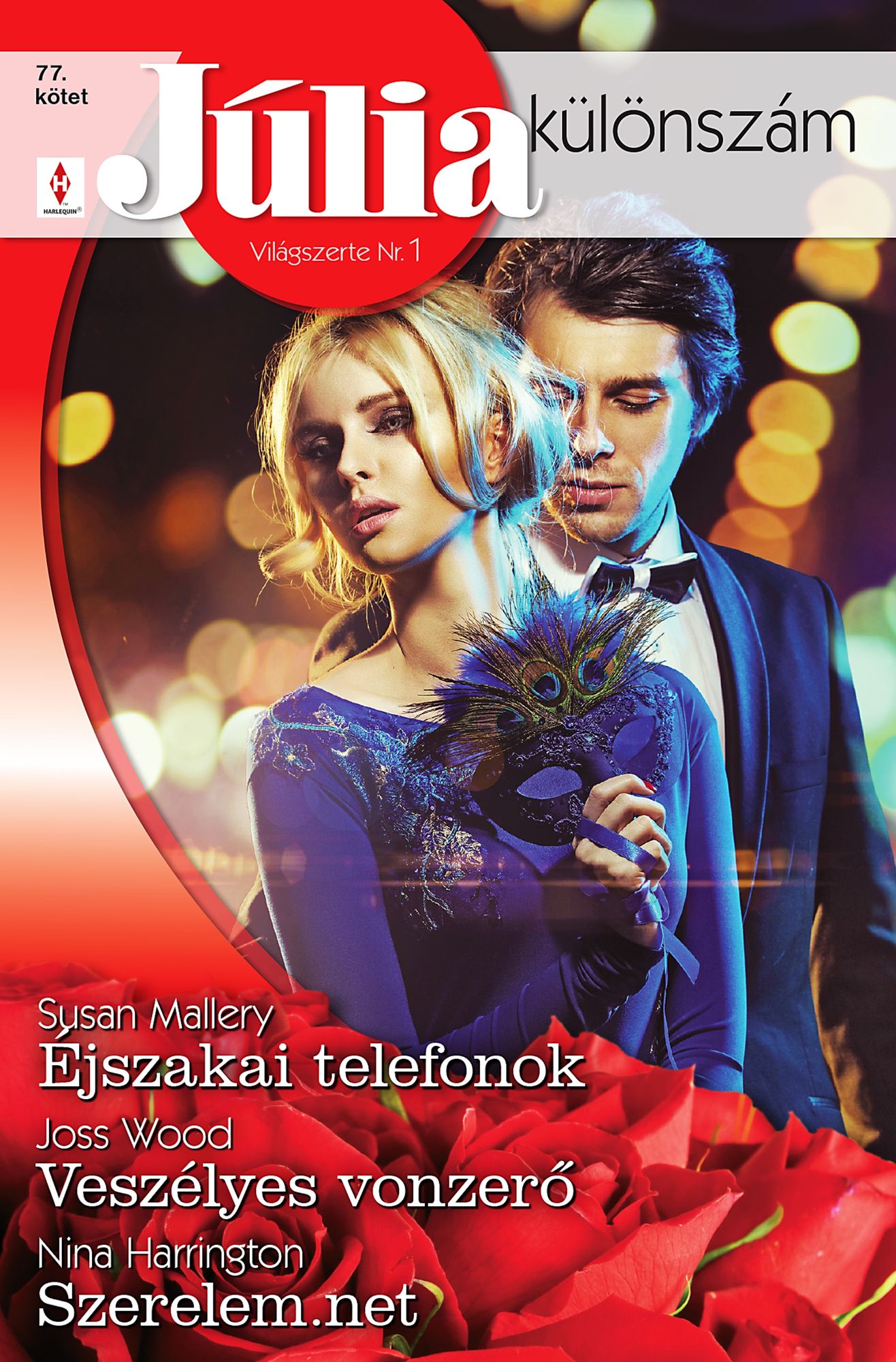 Júlia különszám 77. kötet - Éjszakai telefonok, Veszélyes vonzerő, Szerelem.net