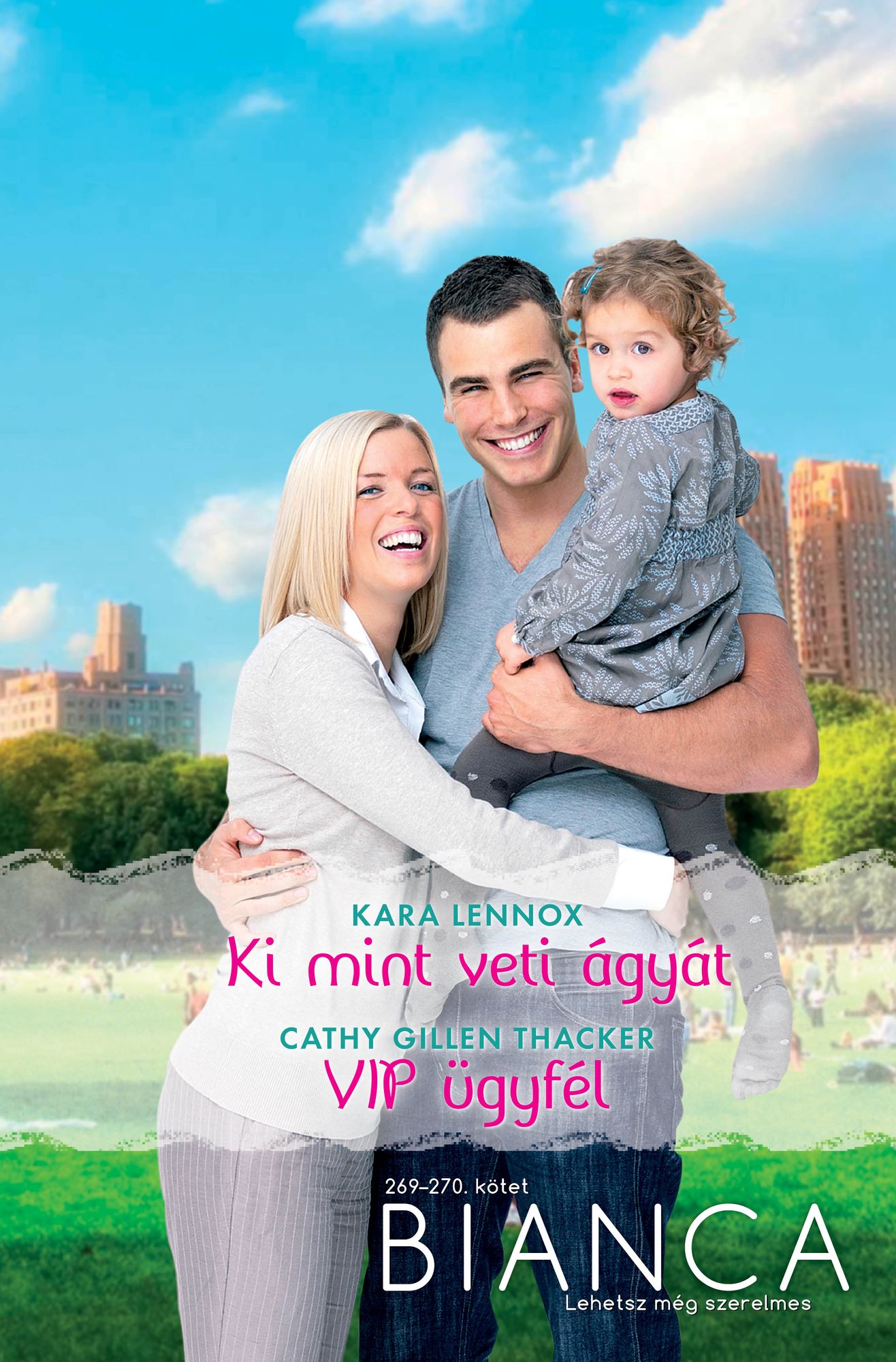 Bianca 269-270. (Ki mint veti ágyát, VIP ügyfél)