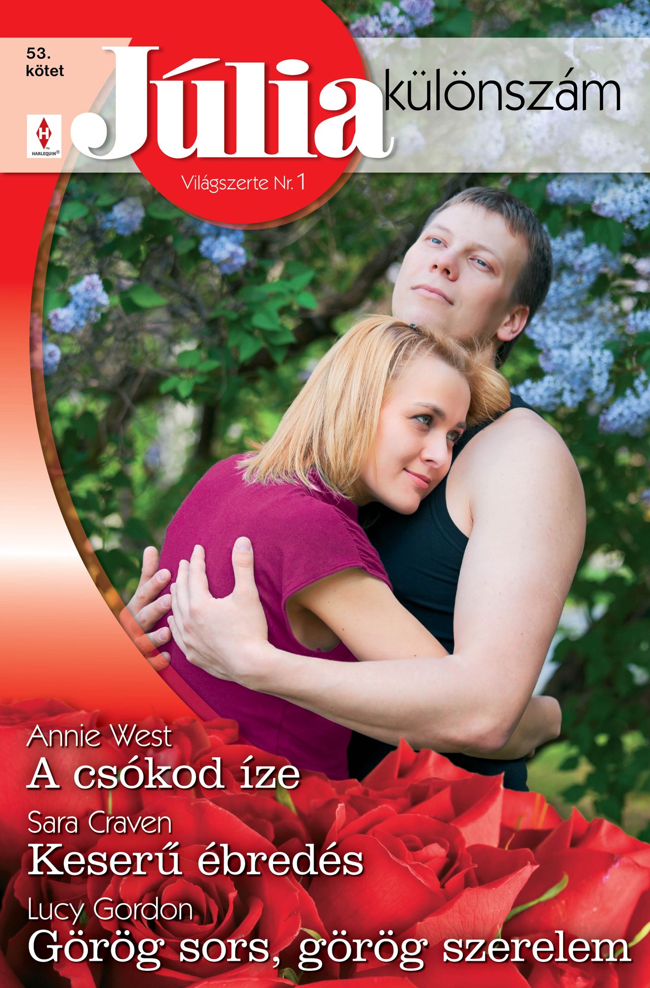 Júlia különszám 53. kötet (A csókod íze; Keserű ébredés; Görög sors, görög szerelem)