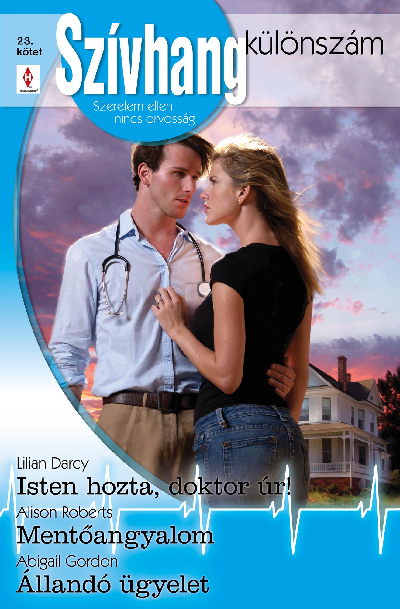 Szívhang különszám 23. kötet (Isten hozta, doktor úr!; Mentőangyalom; Állandó ügyelet)