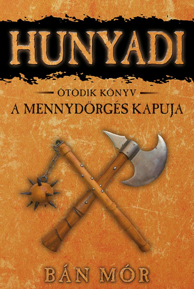 Hunyadi - A Mennydörgés kapuja