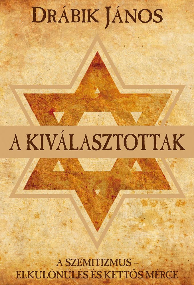 A kiválasztottak: A szemitizmus - elkülönülés és kettős mérce