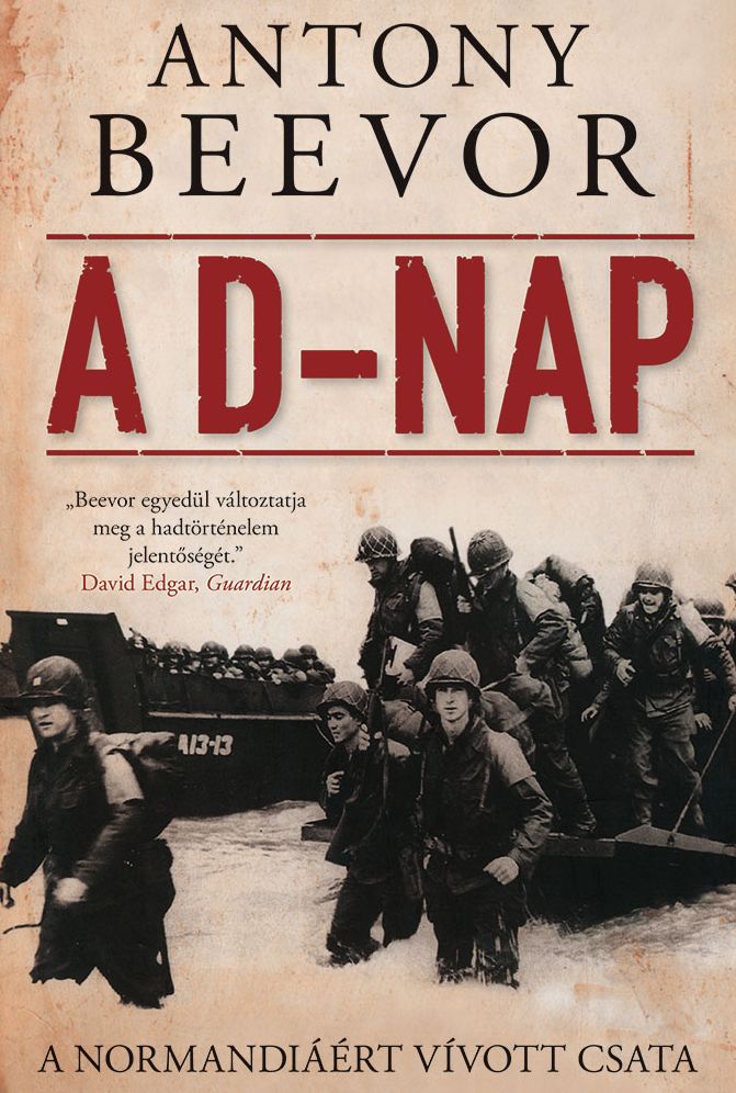 A D-nap: A Normandiáért vívott csata