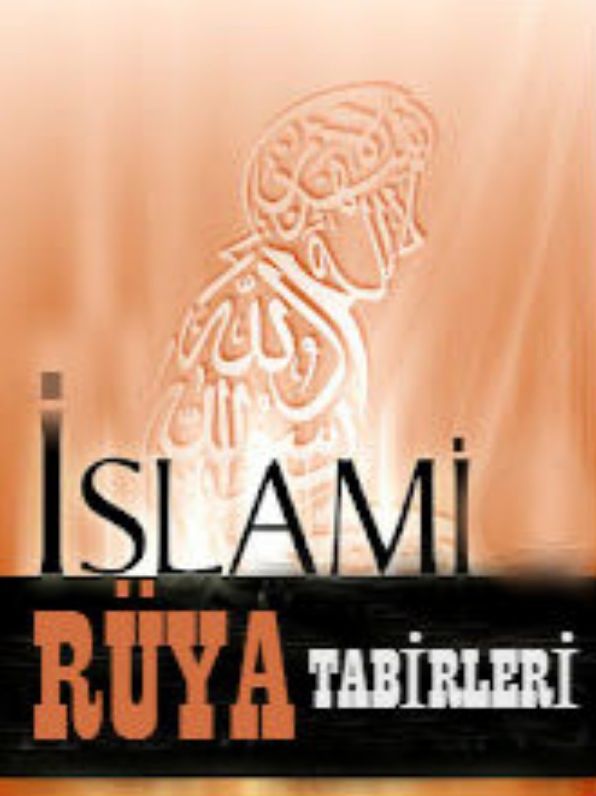 Büyük İslami Rüya Tabirleri Ansiklopedisi