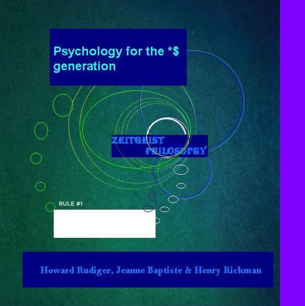 Psychology for the *$ Generation: Zeitgeist thoughts