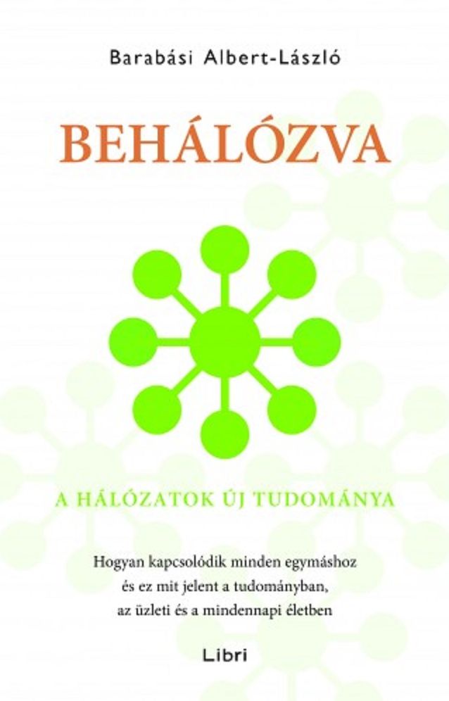 Behálózva: A hálózatok új tudománya