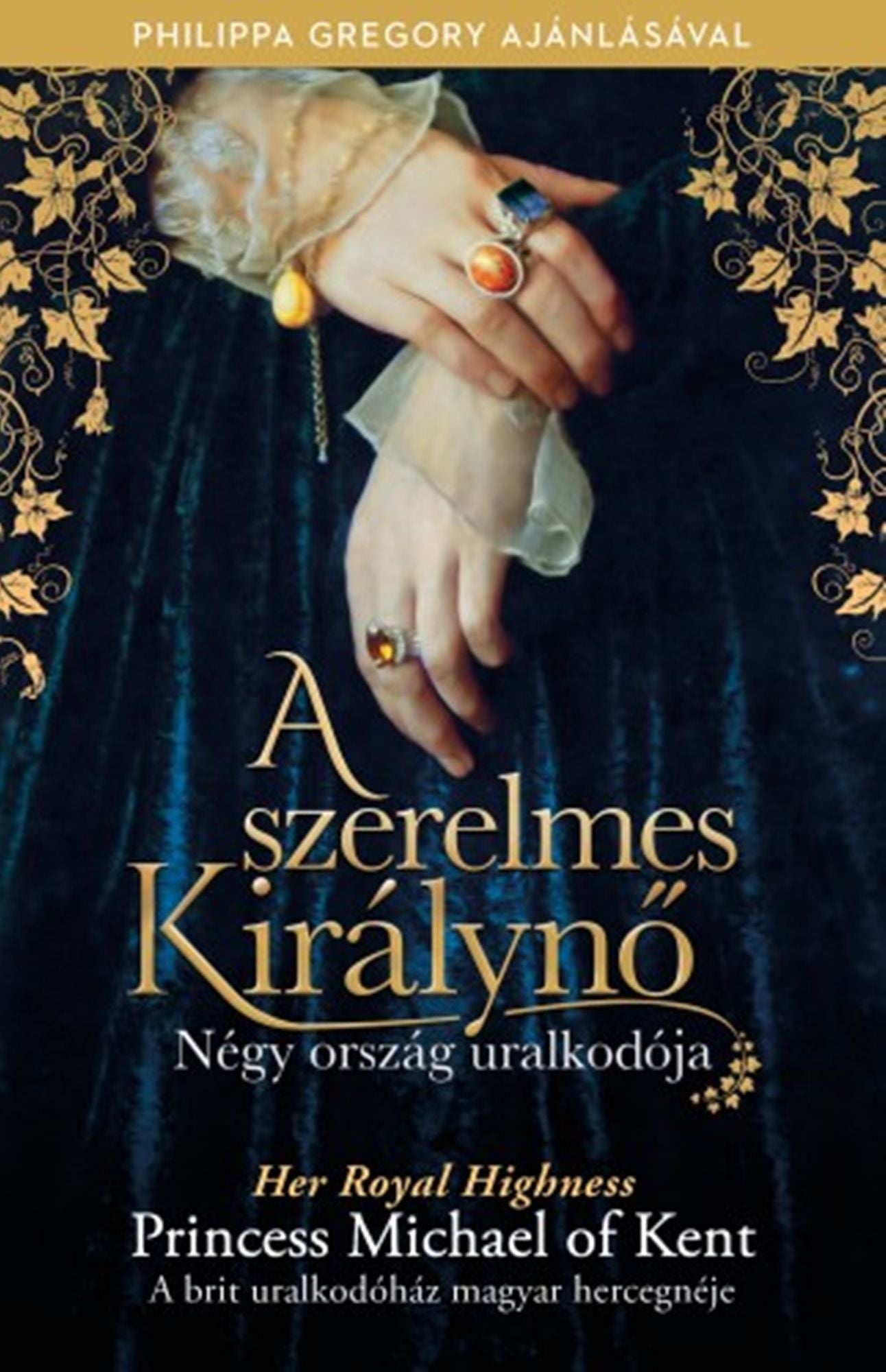 A szerelmes Királynő: Négy ország uralkodója