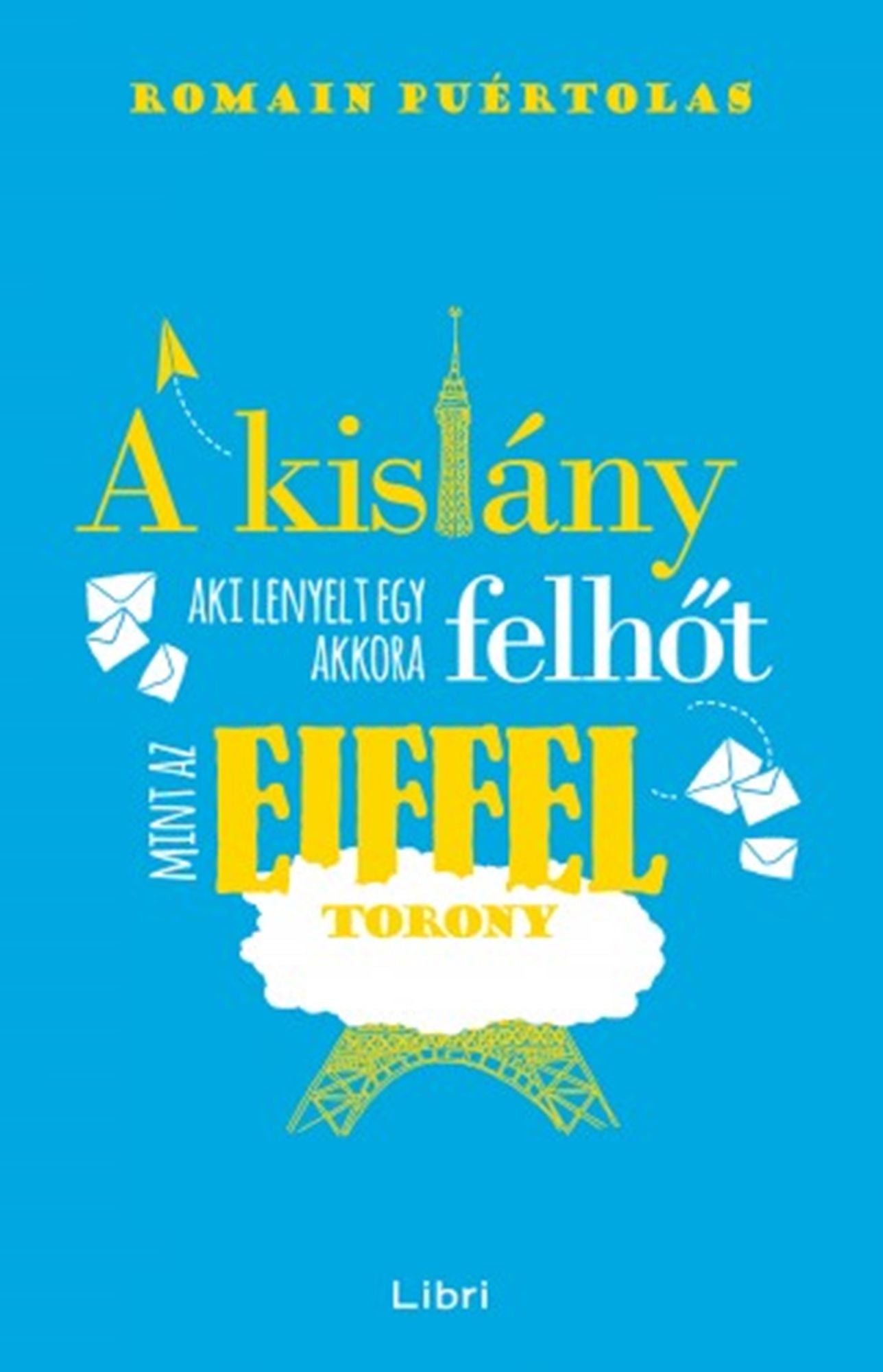A kislány, aki lenyelt egy akkora felhot, mint az Eiffel-torony