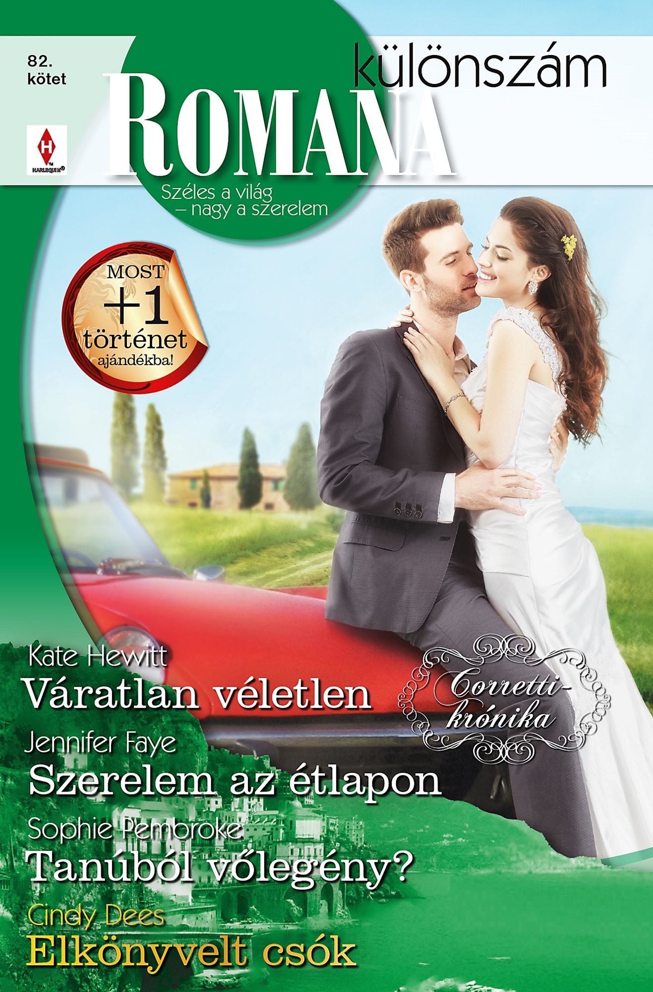 Váratlan véletlen (Corretti-krónika 4.), Szerelem az étlapon, Tanúból vény?, Elkönyvelt csók