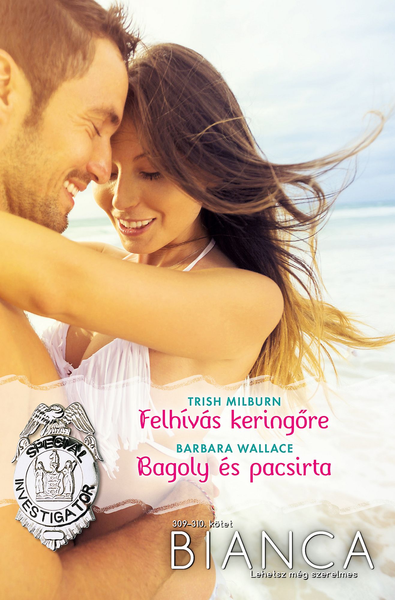 Felhívás keringés pacsirta: Bianca 309-310.