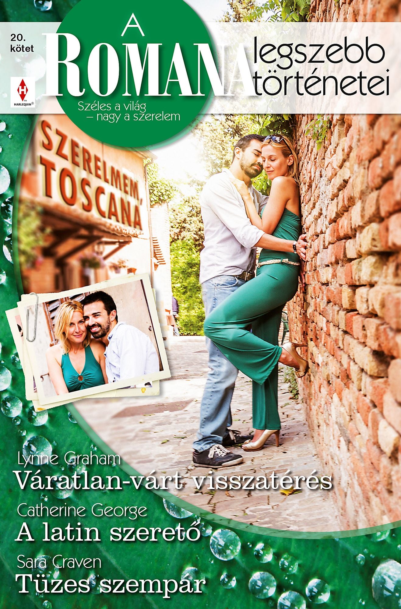 Váratlan-várt visszatérés, A latin szereto, Tüzes szempár: A Romana legszebb történetei 20. kötet (Szerelmem, Toscana)
