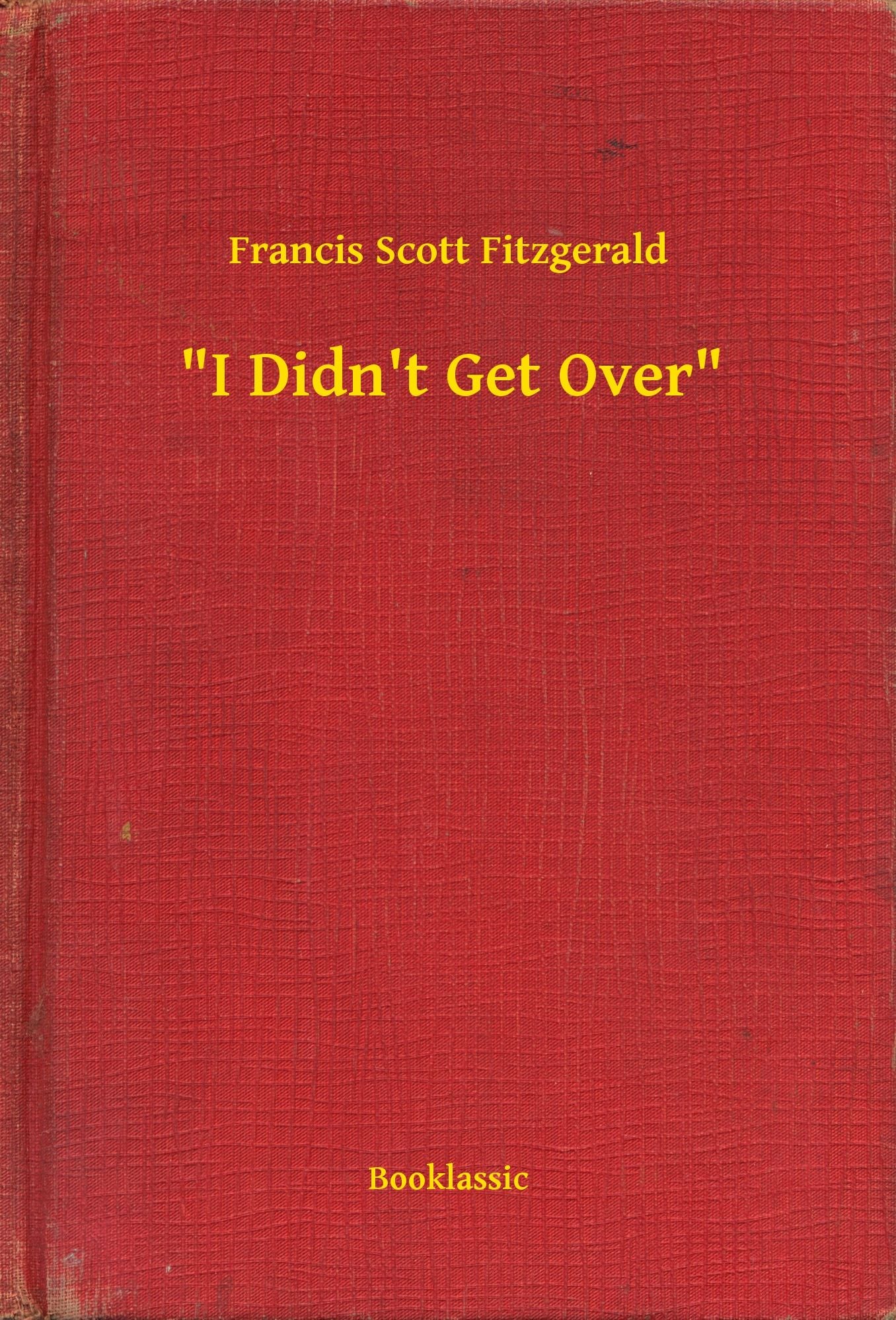 "I Didn't Get Over"