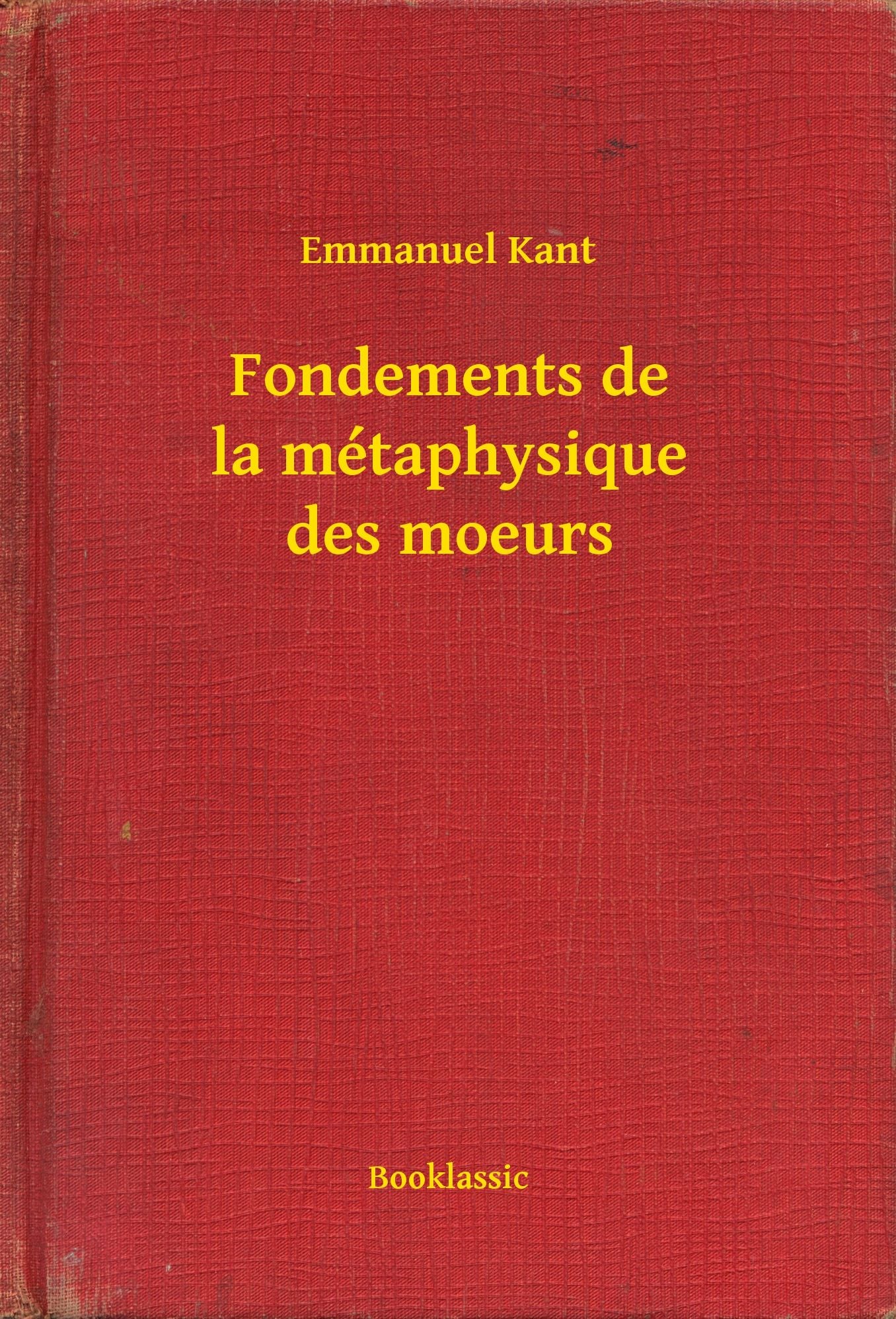 Fondements de la métaphysique des moeurs