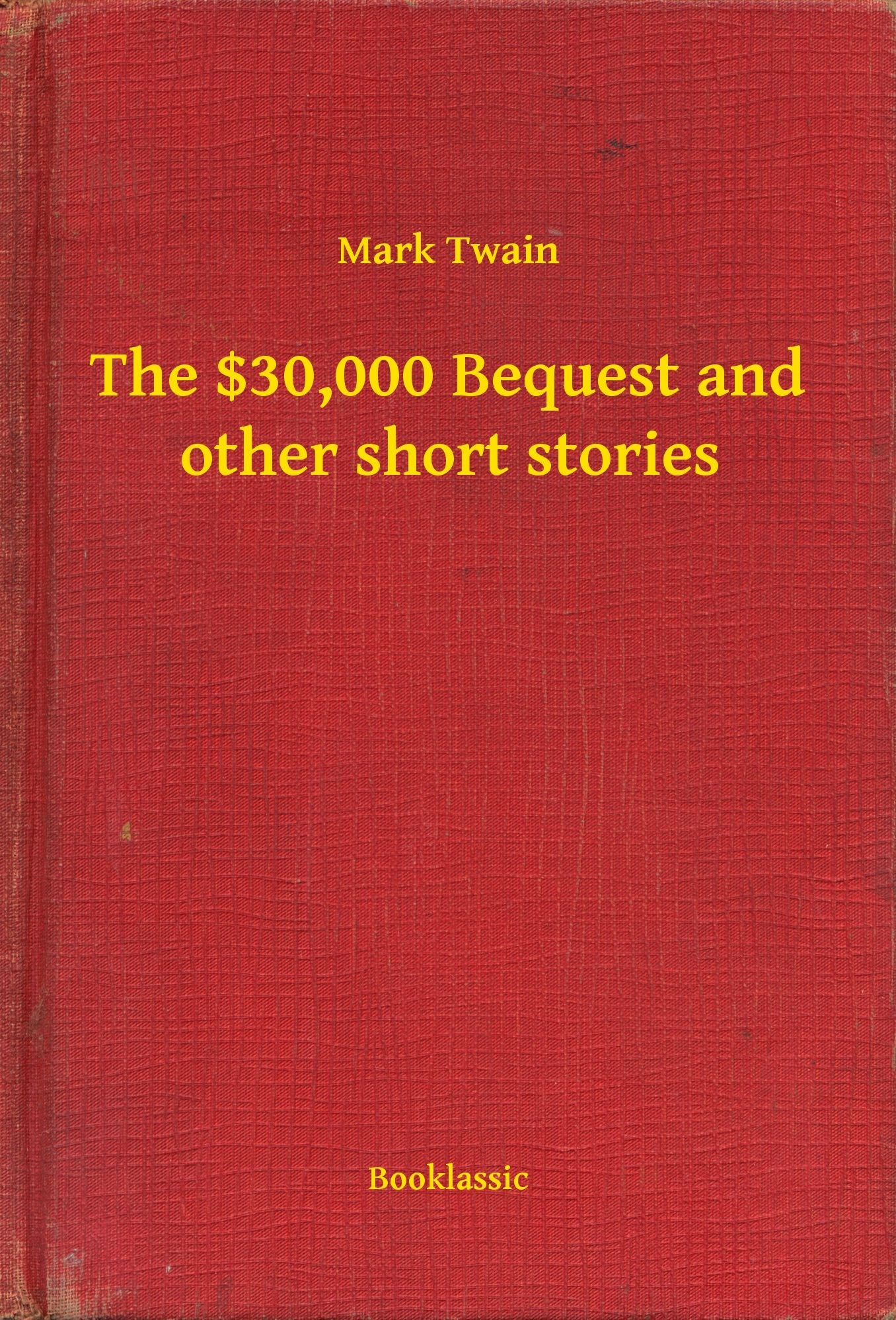 The $30,000 Bequest and other short stories