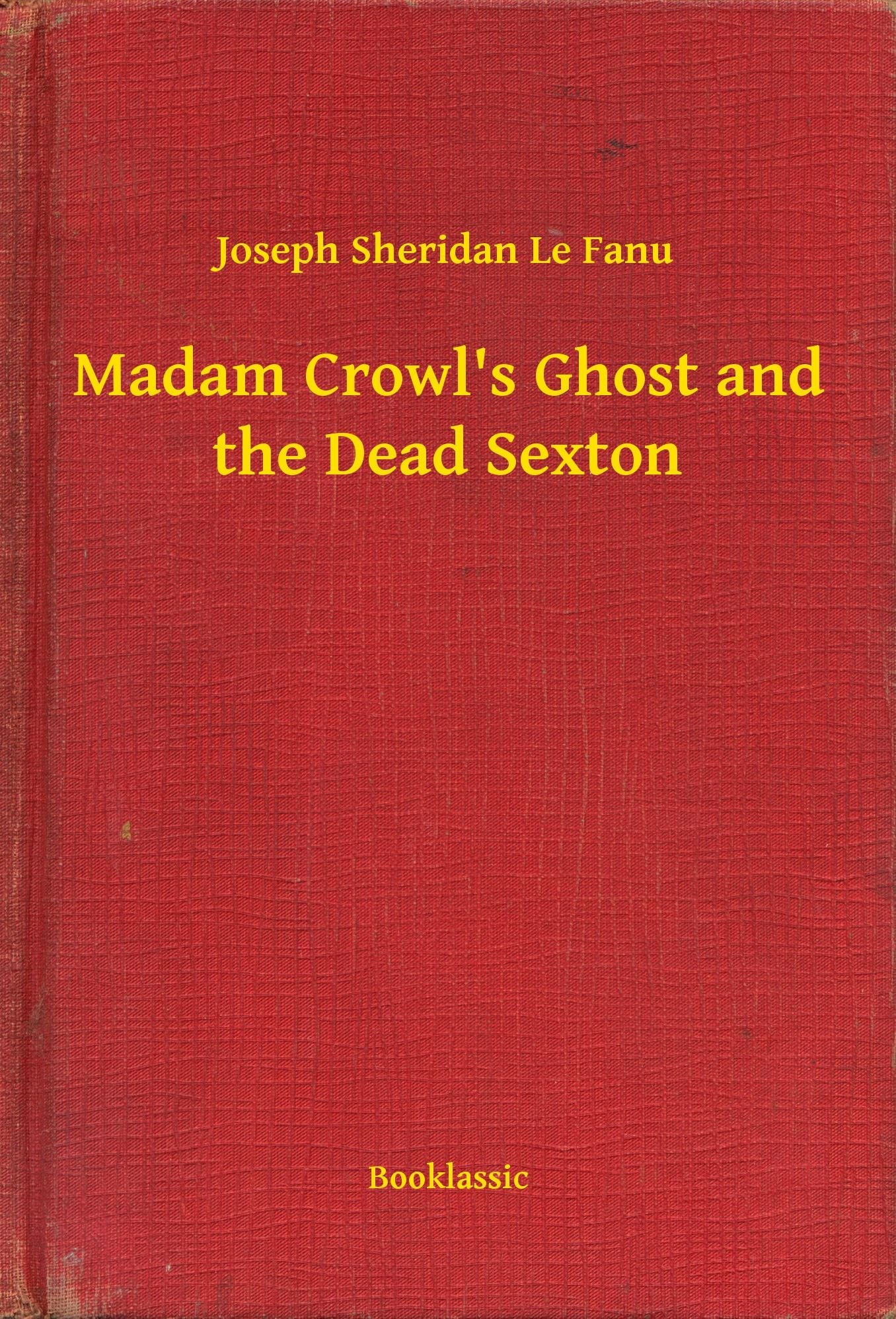 Madam Crowl's Ghost and the Dead Sexton