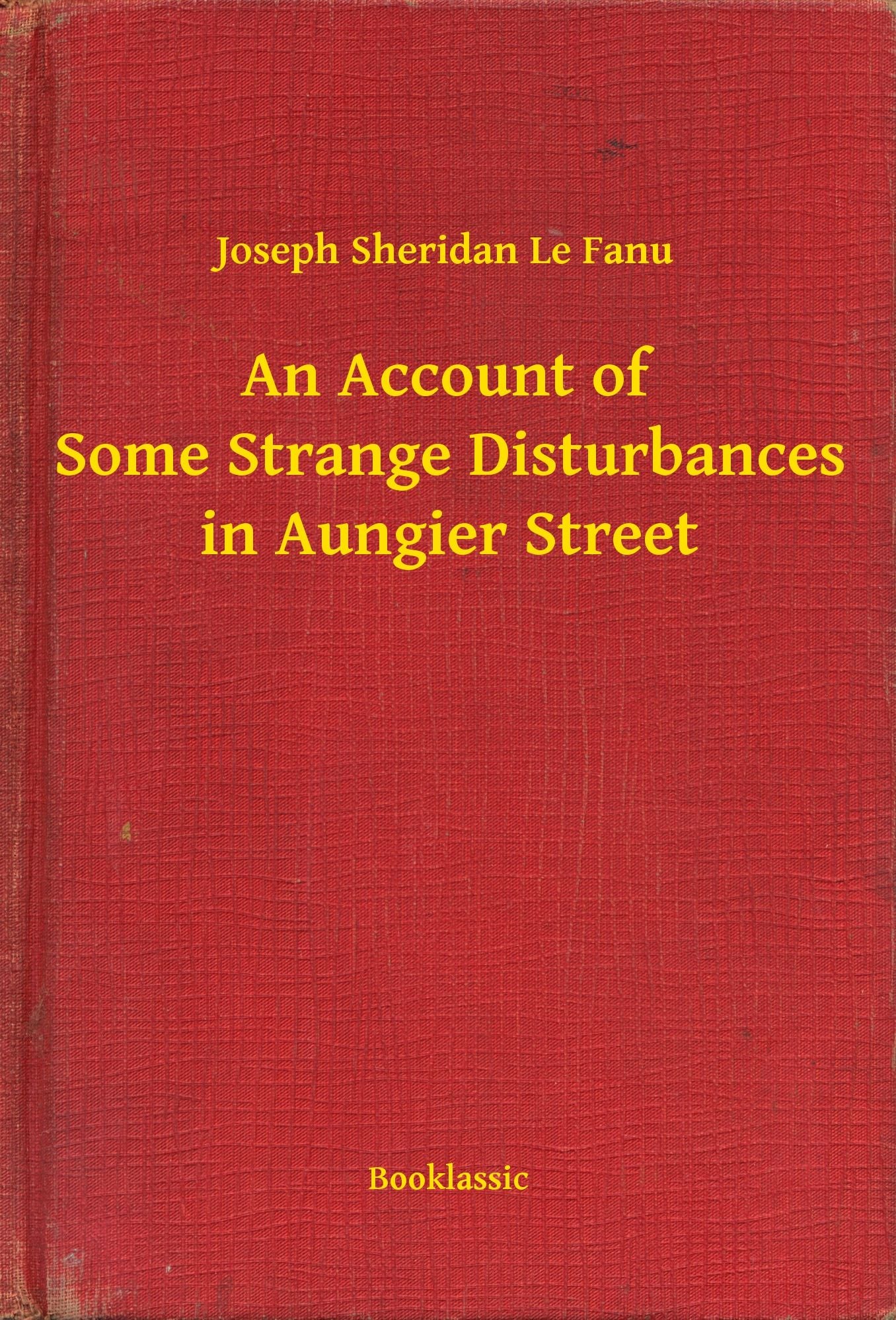 An Account of Some Strange Disturbances in Aungier Street