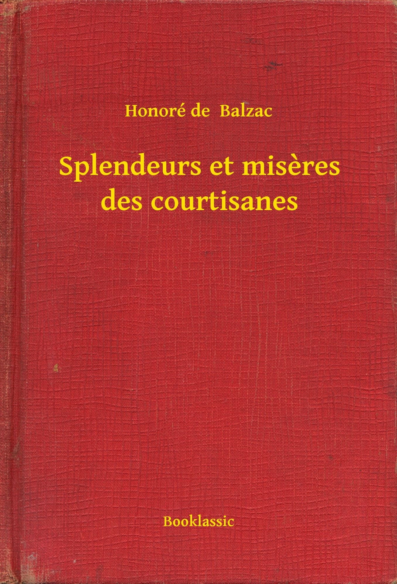 Splendeurs et miseres des courtisanes