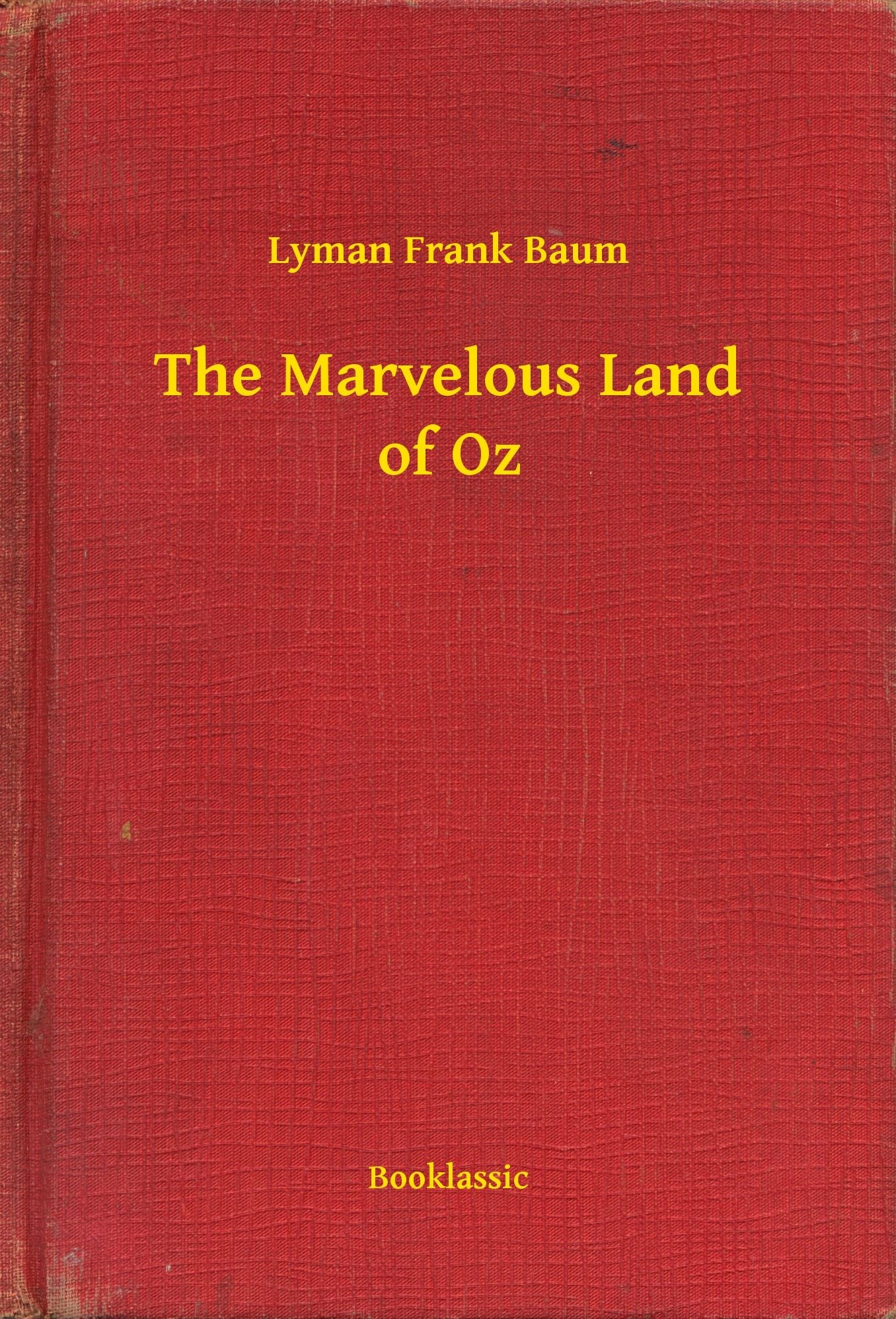 The Marvelous Land of Oz
