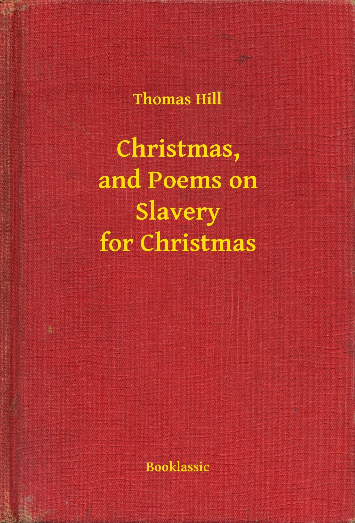 Christmas, and Poems on Slavery for Christmas
