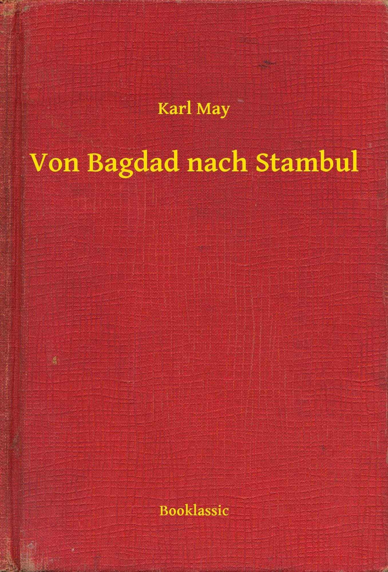 Von Bagdad nach Stambul