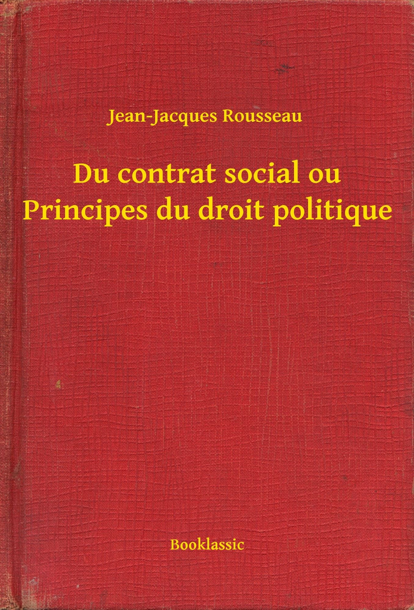 Du contrat social ou Principes du droit politique