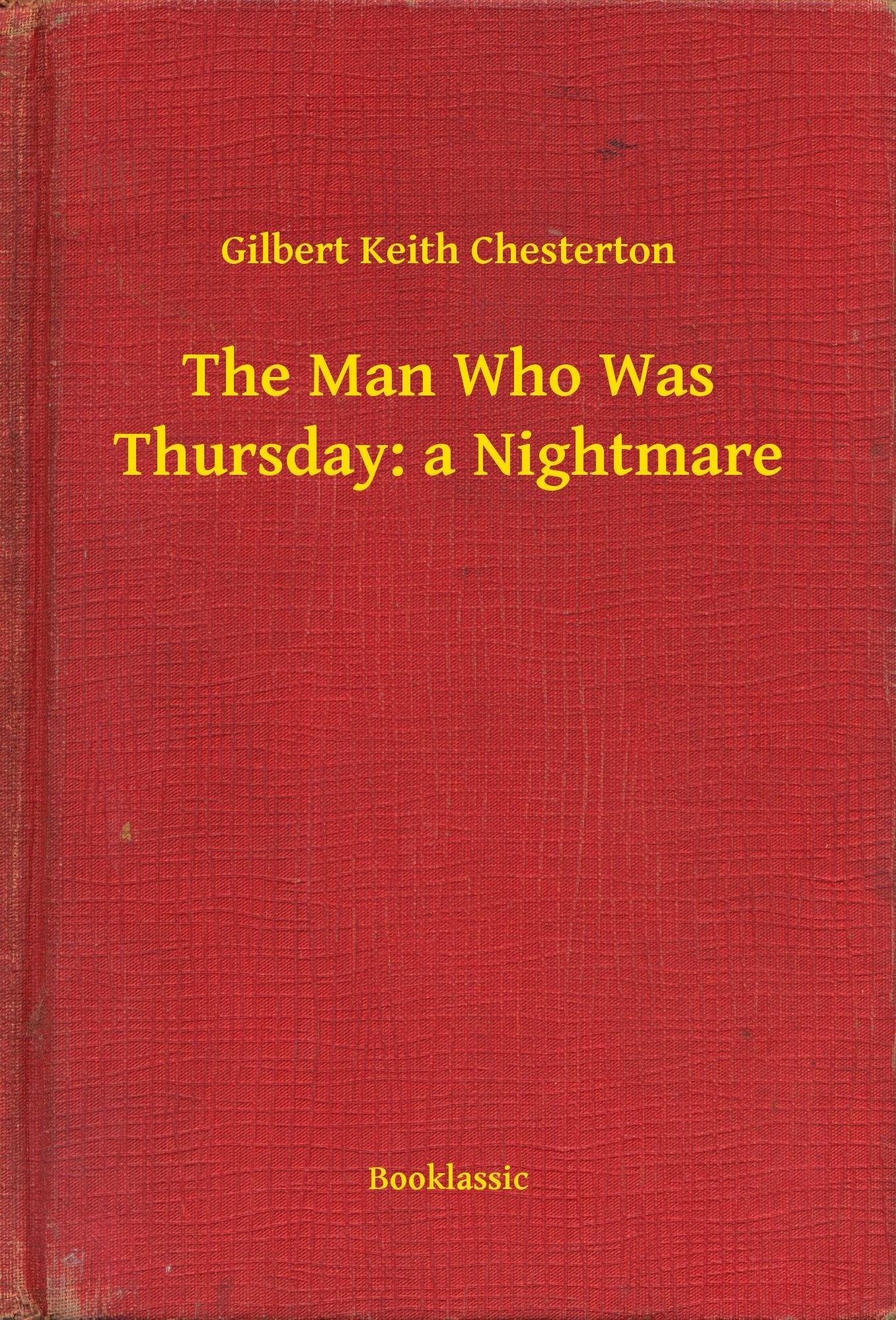The Man Who Was Thursday: a Nightmare