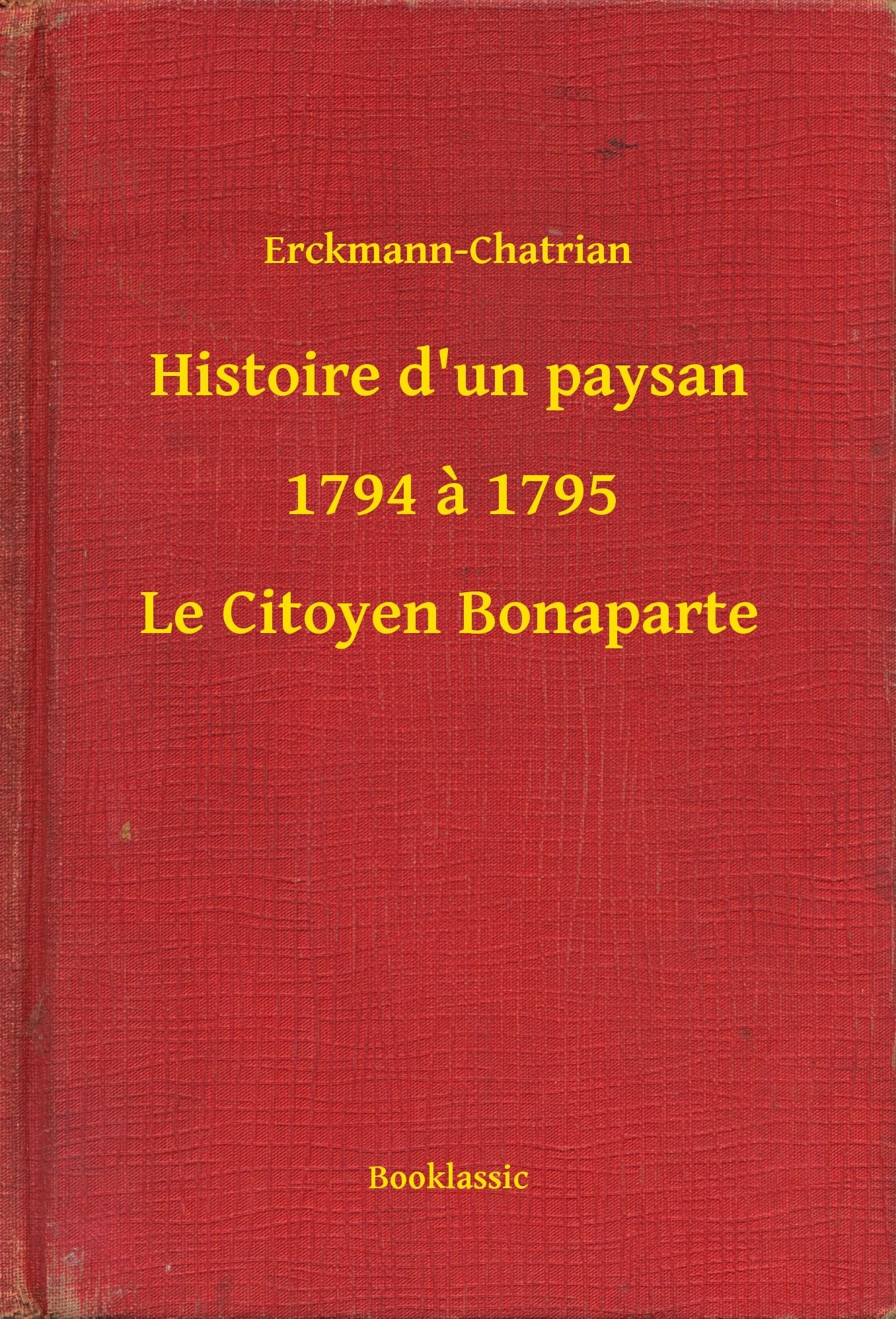 Histoire d'un paysan - 1794 à 1795 - Le Citoyen Bonaparte