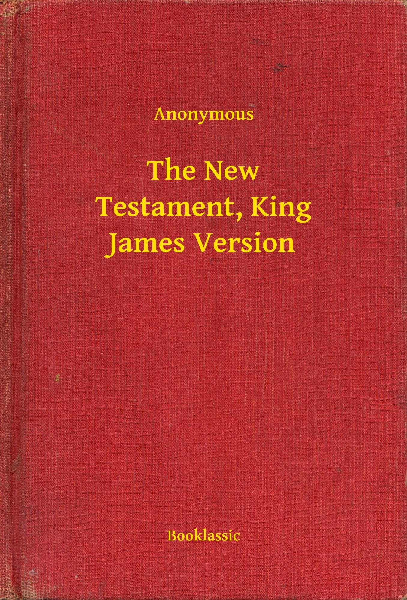The New Testament, King James Version