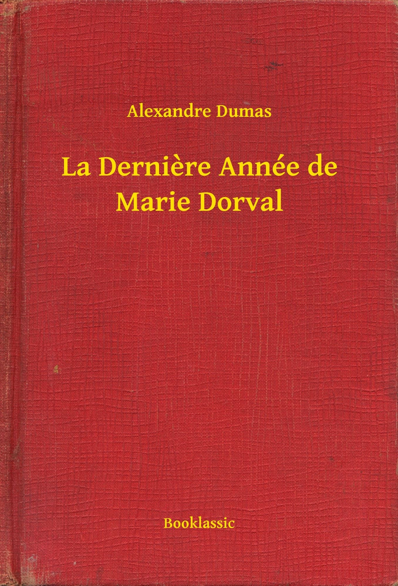 La Dernière Année de Marie Dorval