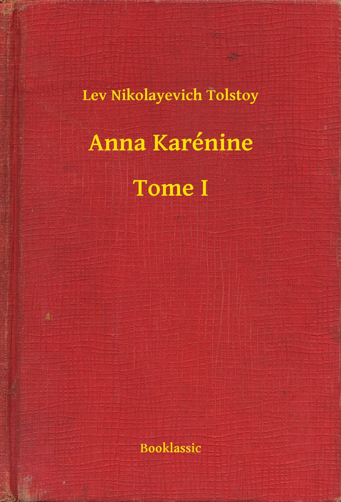Anna Karénine - Tome I