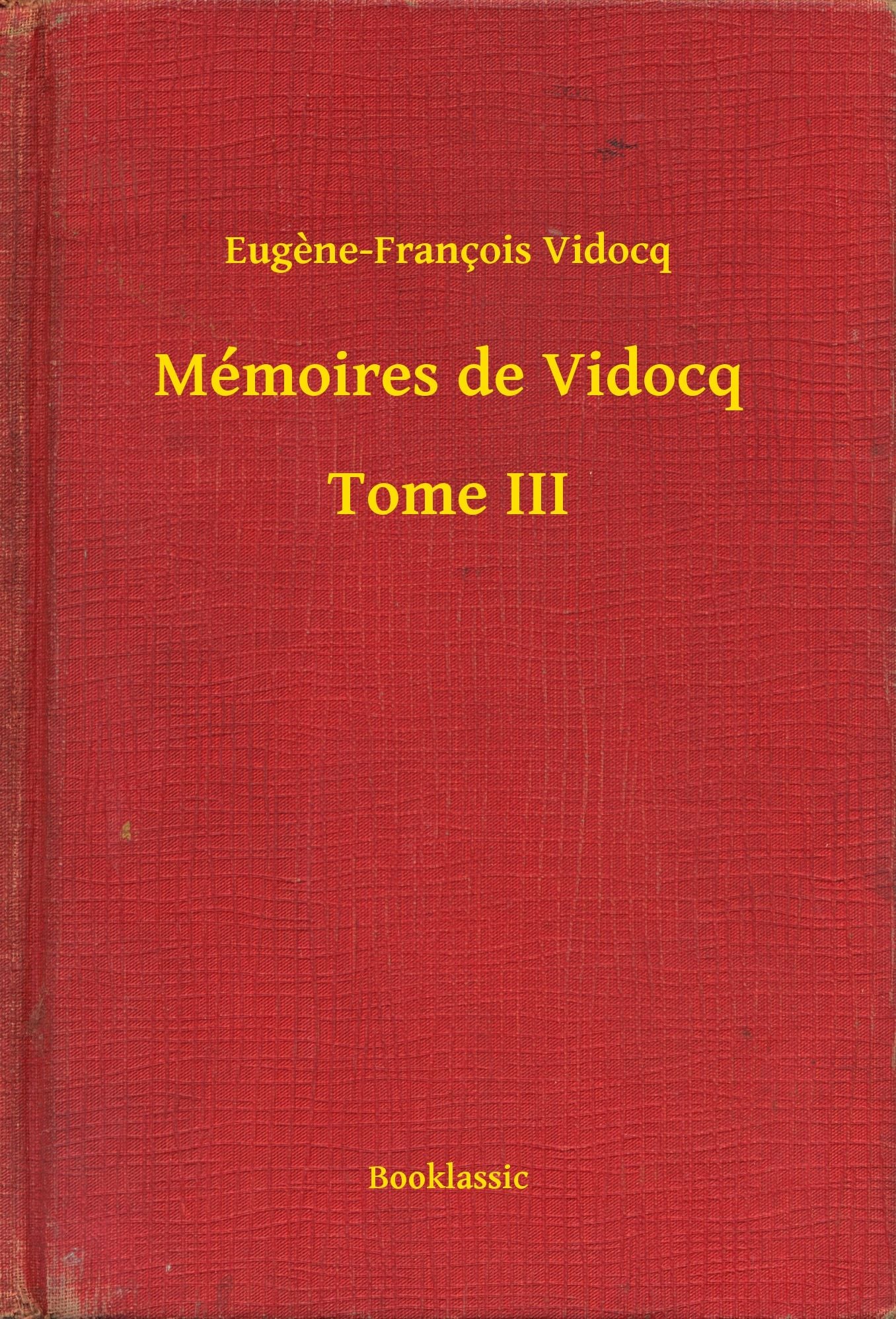 Mémoires de Vidocq - Tome III