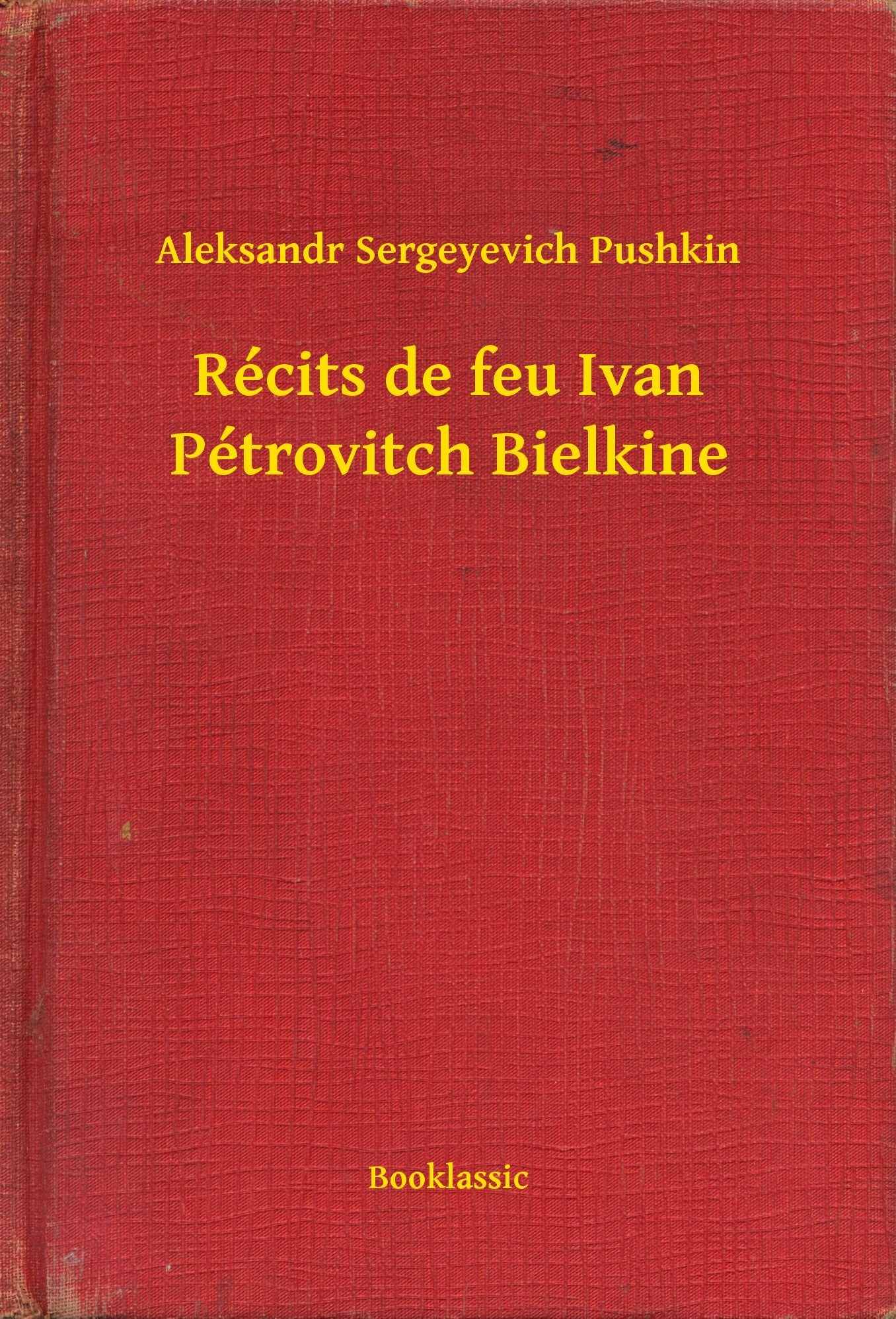 Récits de feu Ivan Pétrovitch Bielkine
