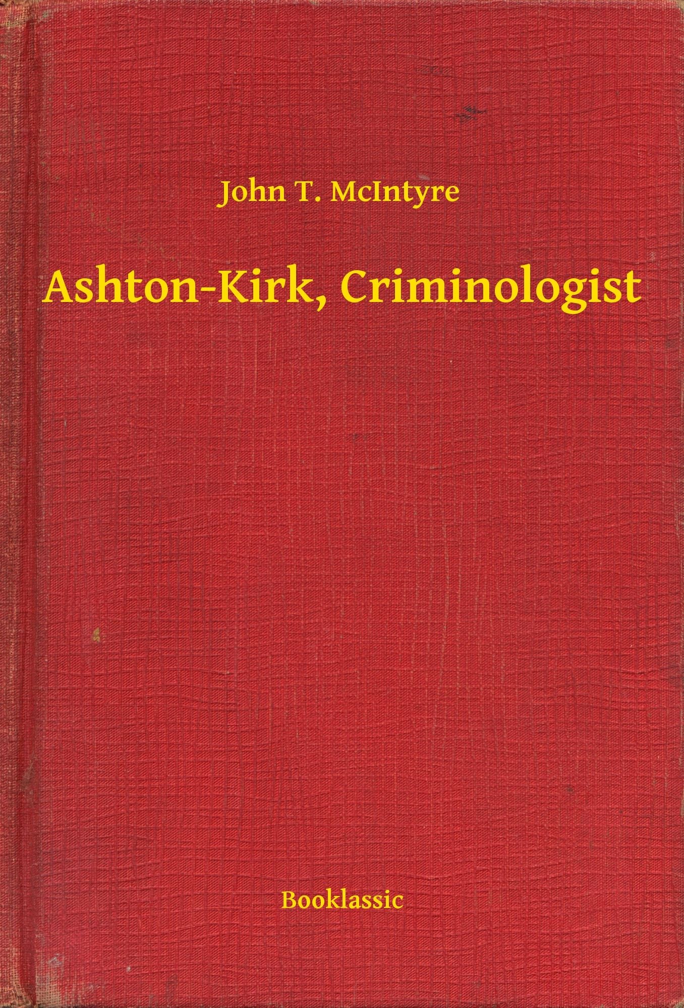 Ashton-Kirk, Criminologist