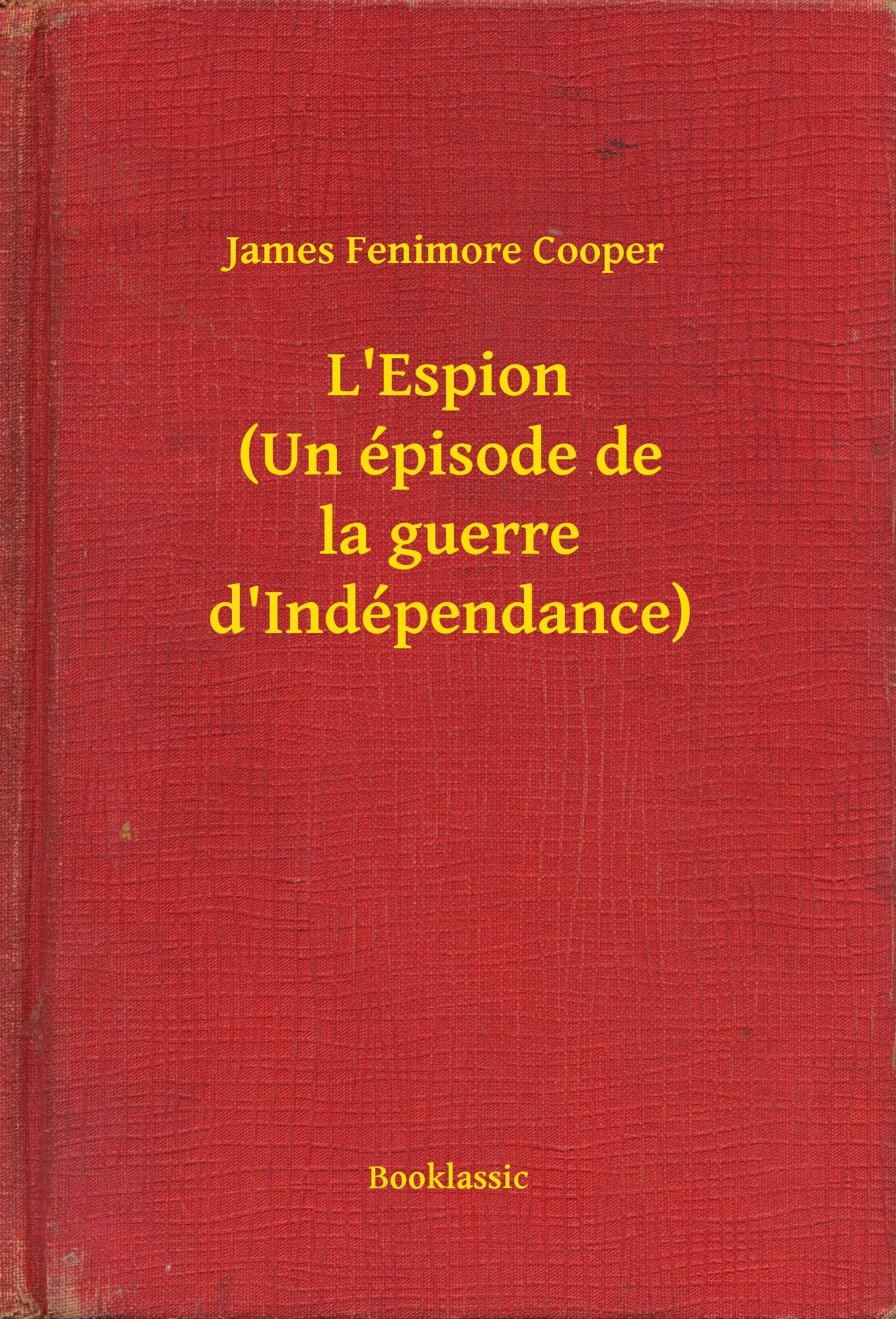 L'Espion (Un épisode de la guerre d'Indépendance)