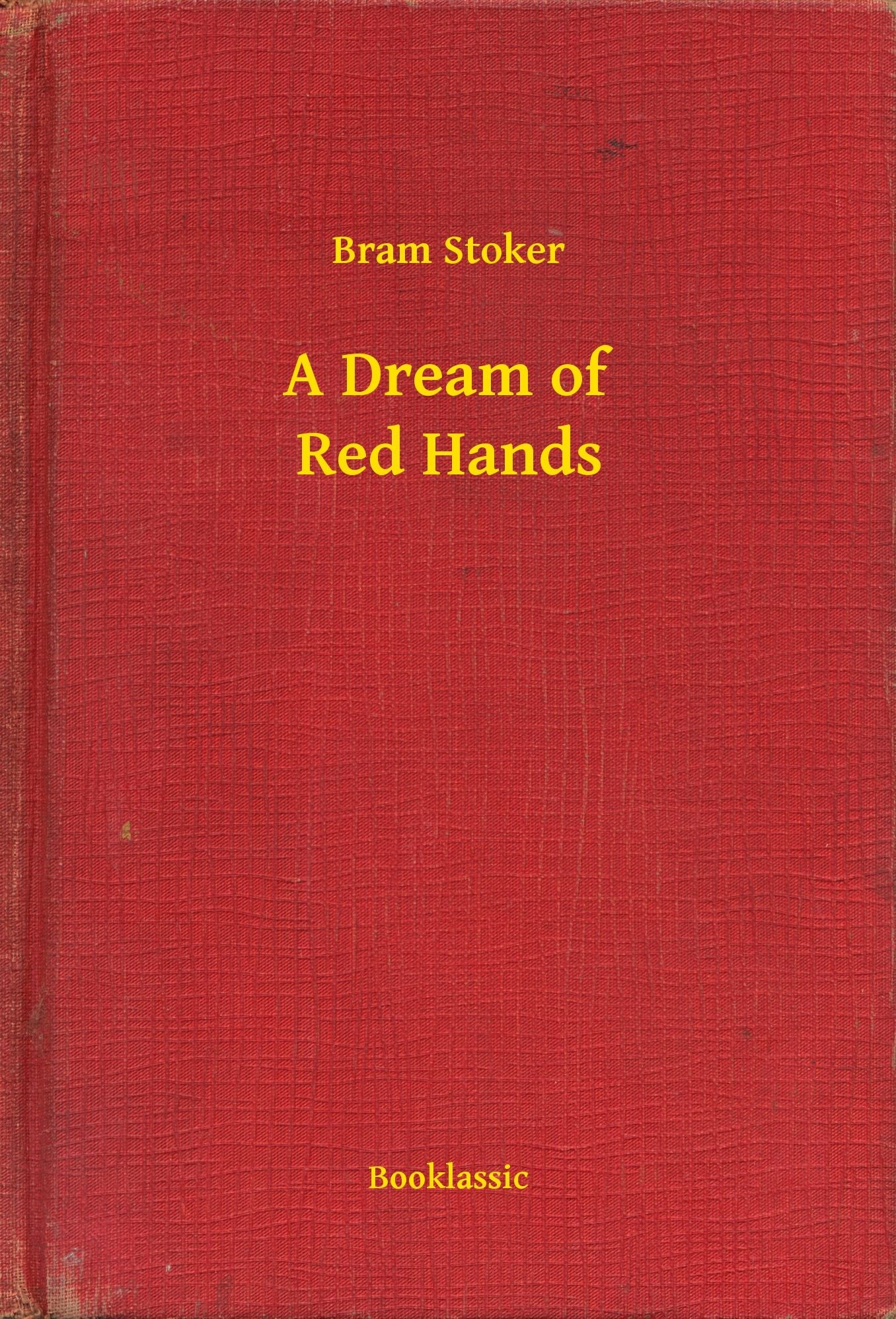 A Dream of Red Hands