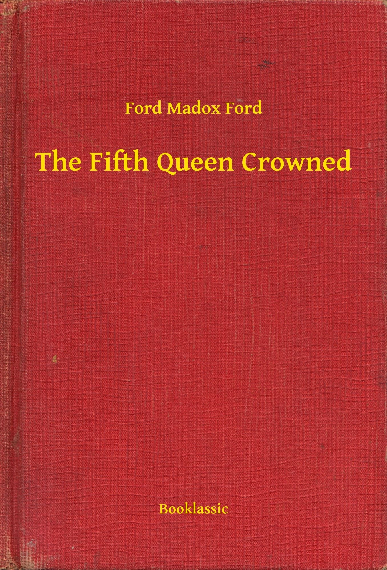The Fifth Queen Crowned