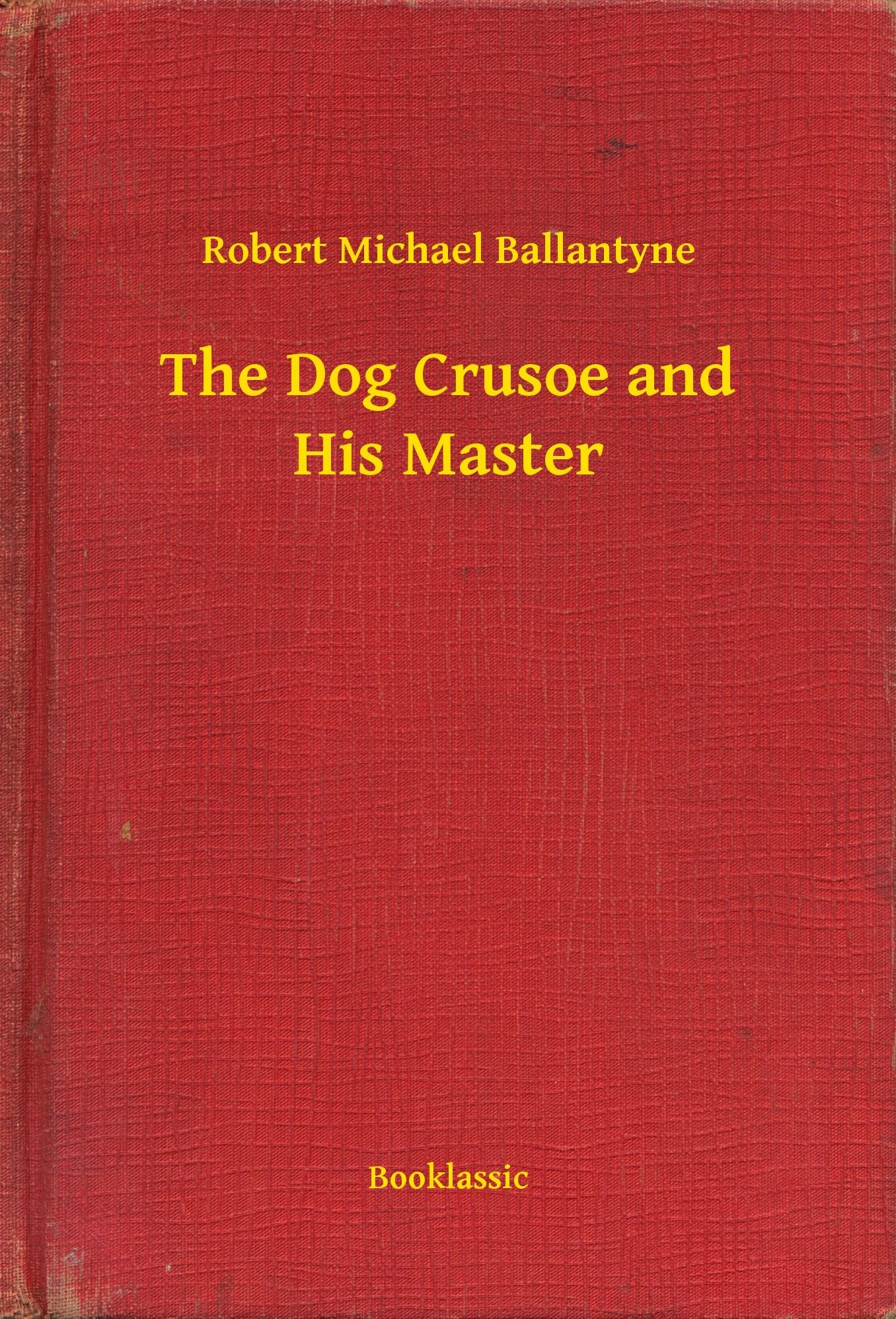 The Dog Crusoe and His Master