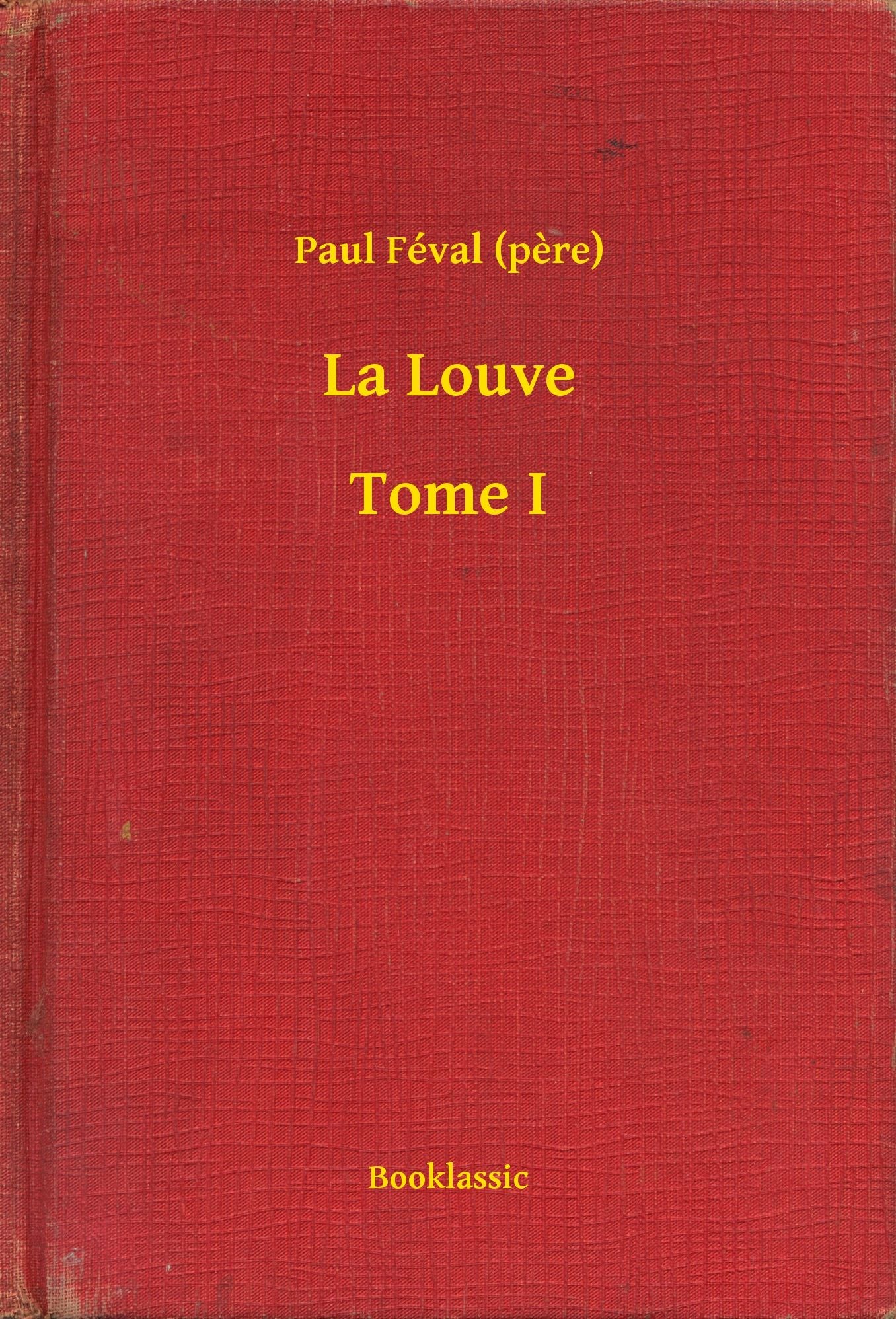 La Louve - Tome I